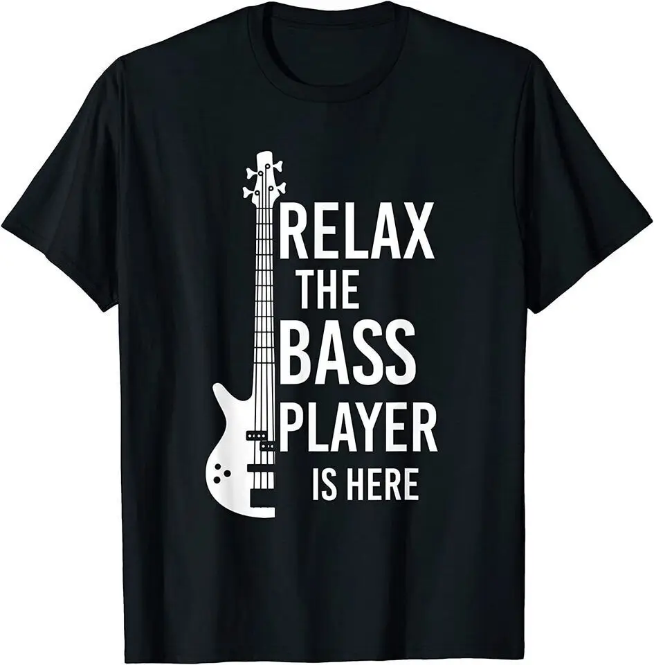 New Relax The Bass Player Is here Bass Guitar T-Shirt Funny Tee USA Size S-5XL