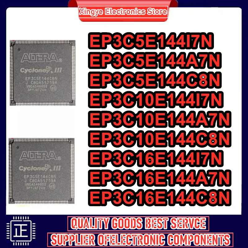 

EP3C5E144I7N EP3C5E144A7N EP3C5E144C8N EP3C10E144I7N EP3C10E144A7N EP3C10E144C8N EP3C16E144I7N EP3C16E144A7N EP3C16E144C8N QFP