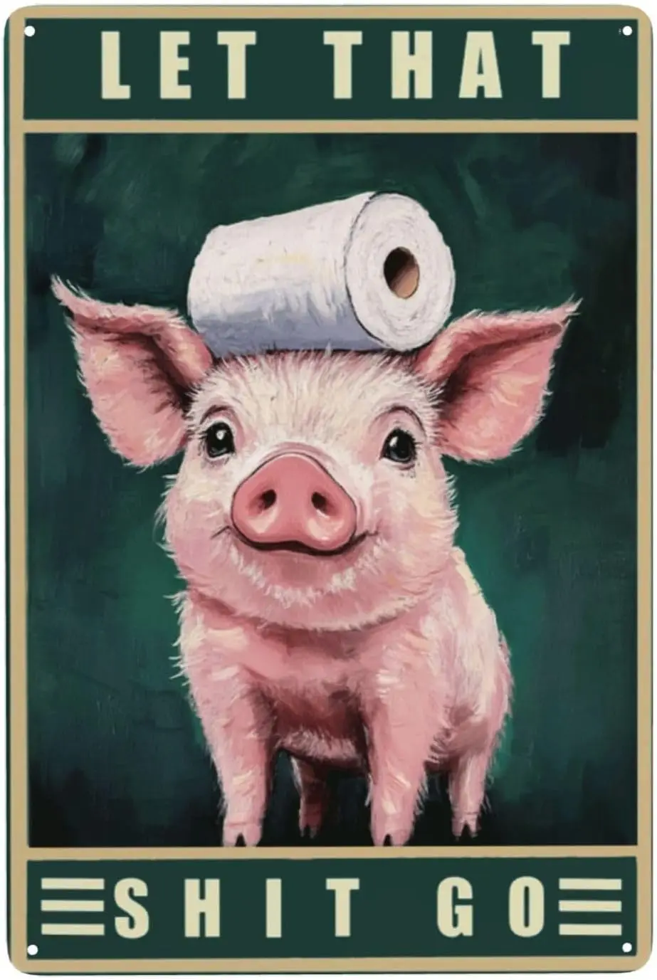 Let That Shit Go Funny Pig Bathroom Sign Humorous Vintage Metal Tin for Decor Quirky Wall Art es