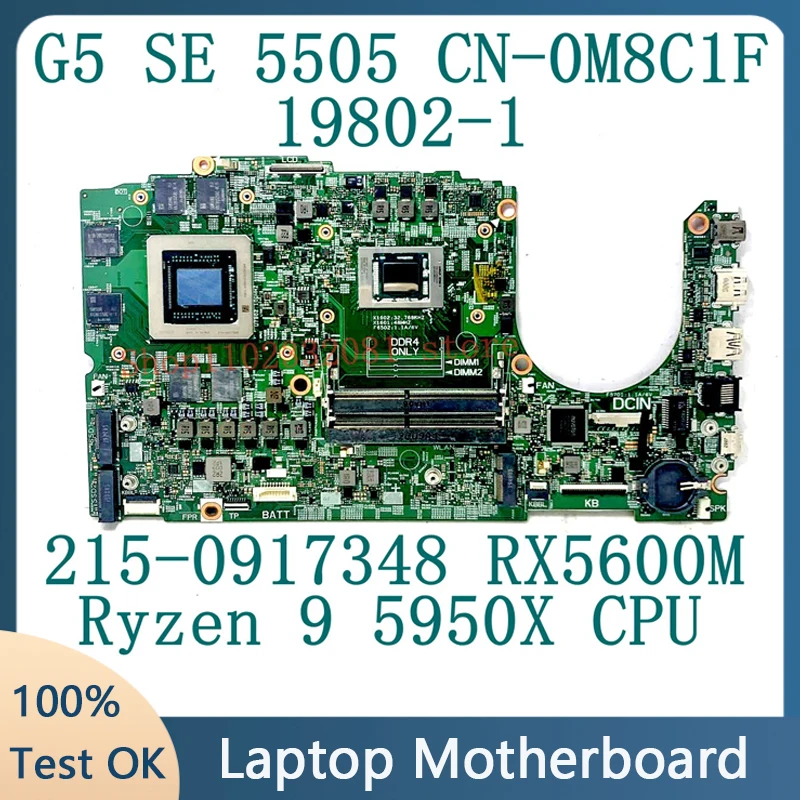 

CN-0M8C1F 0M8C1F M8C1F For DELL G5 SE 5505 Laptop Motherboard 19802-1 With Ryzen 9 5950X CPU 215-0917348 RX5600M 100%Tested Good