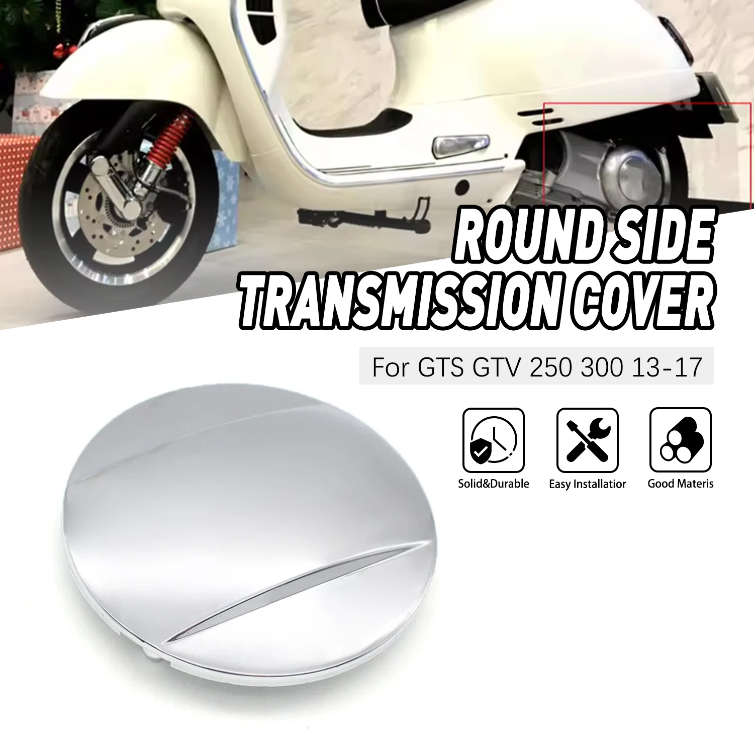 

For GTS GTV 250 300 2013 2014 2015-2017 Motorcycle Parts Accesorios Moto Plastic Plating Sliver Round Side Transmission Cover