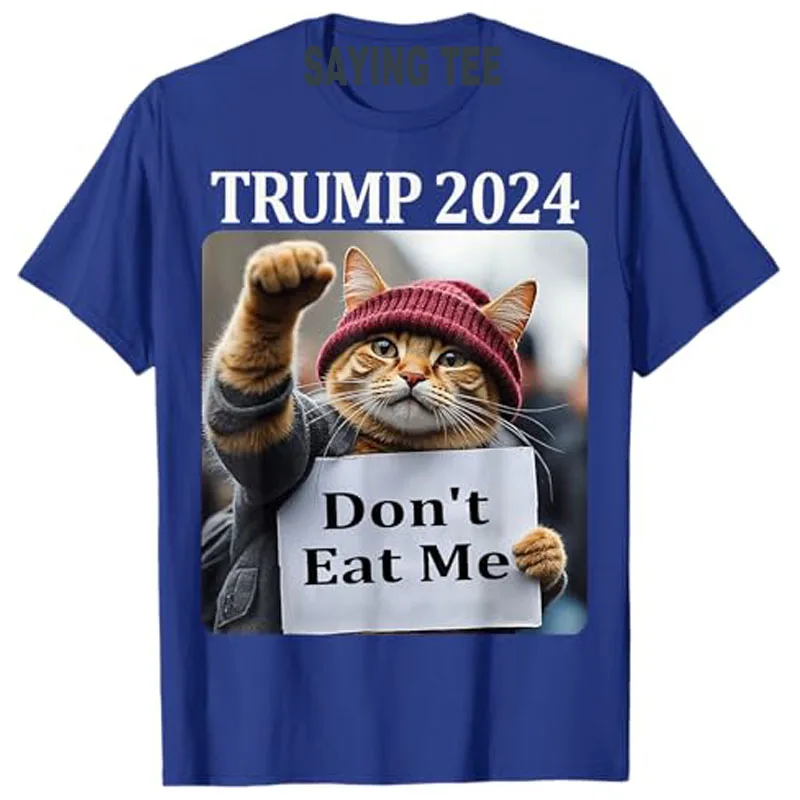 Don't Eat Me Cats for Trump 2024 T-Shirt Humor Funny Trump Support Fans Clothes 2024 Election Campaign Tee Graphic Outfit Gifts