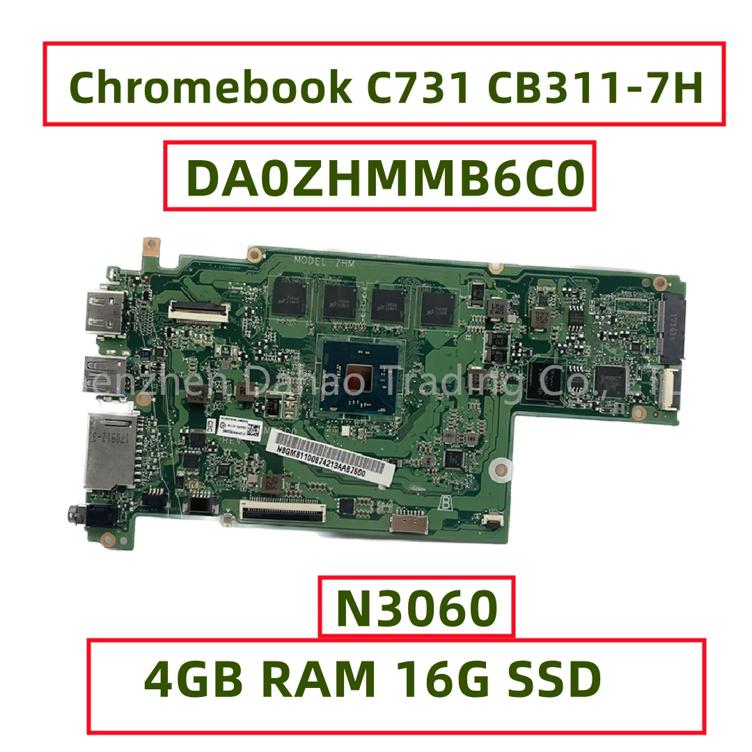 

DA0ZHMMB6C0 для Acer Chromebook C731 CB311-7H материнская плата для ноутбука с процессором Celeron N3060 4 Гб ОЗУ 16 Гб SSD