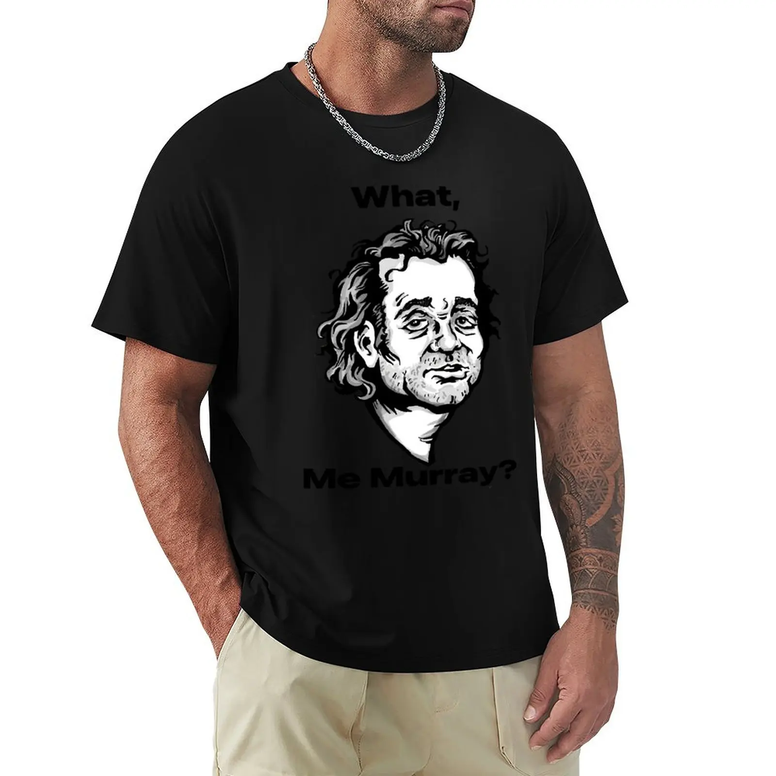 

What, Me Murray T-Shirt High Elasticity Sports Tee Shirt