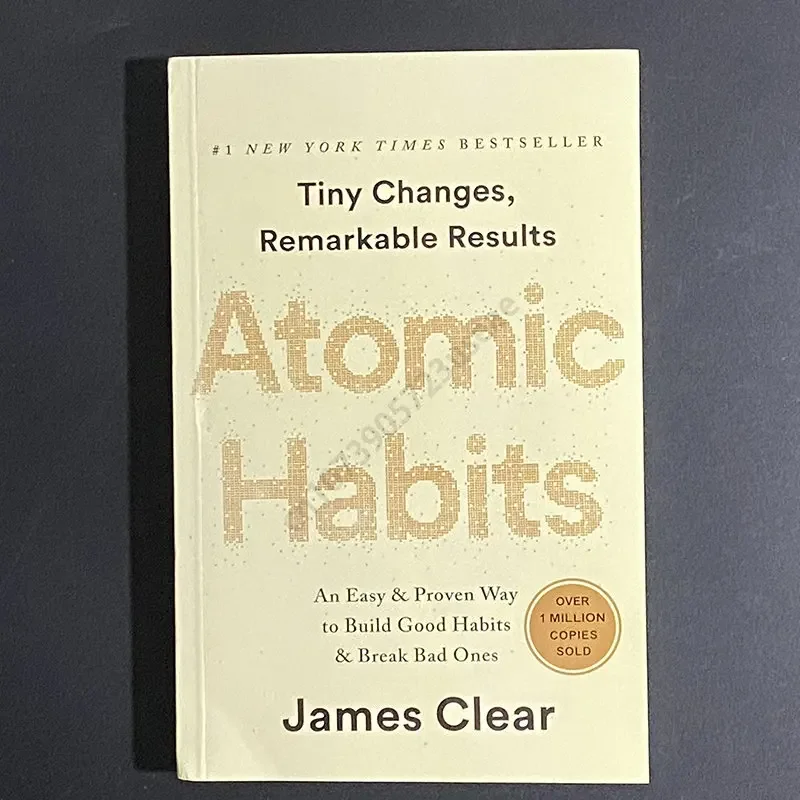 Abitudini atomiche di James Clear un modo facile e testato per costruire buone abitudini e rompere i cattivi libri autoperforanti di Self-management