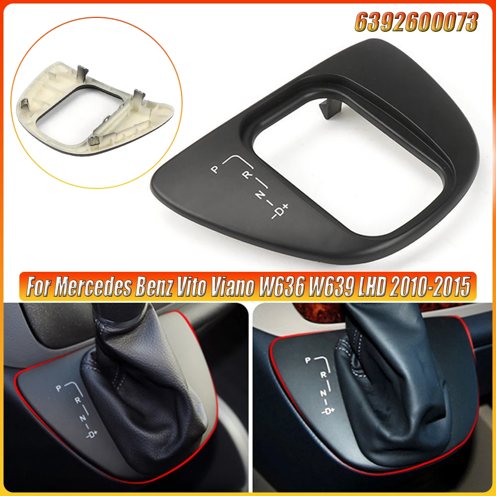 

Car Automatic Gear Box Shift Cover Lever Baffle Replacement For Mercedes Benz Vito Viano W636 W639 LHD 6392600073 2010-2015