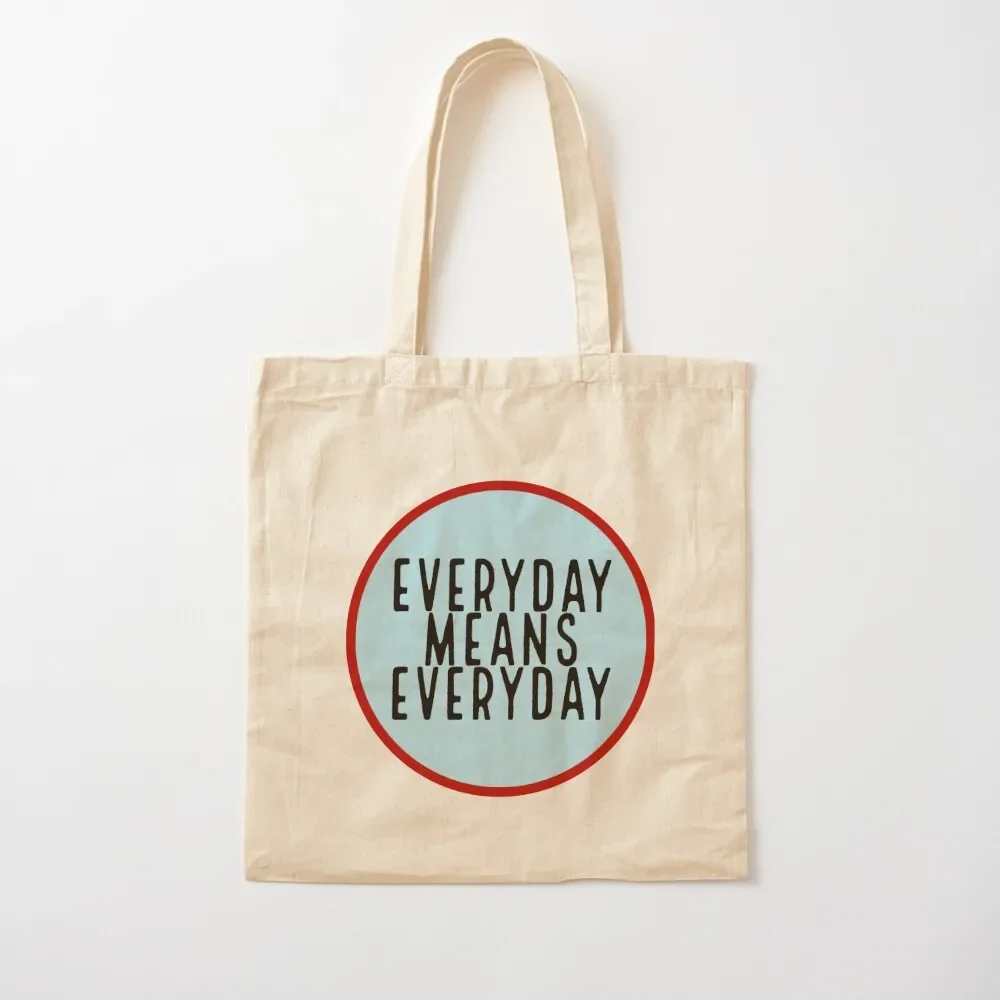 Everyday Means Everyday Tote Bag free delivery bags Gift bag custom tote bag Cloth