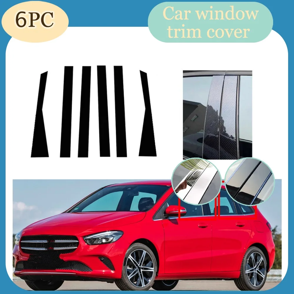 

6PCS Glossy Black Pillar Posts Door Trim Fit For Mercedes-Benz B-Class W246 2012-2017 2018 2019 Window Column BC Sticker Cover