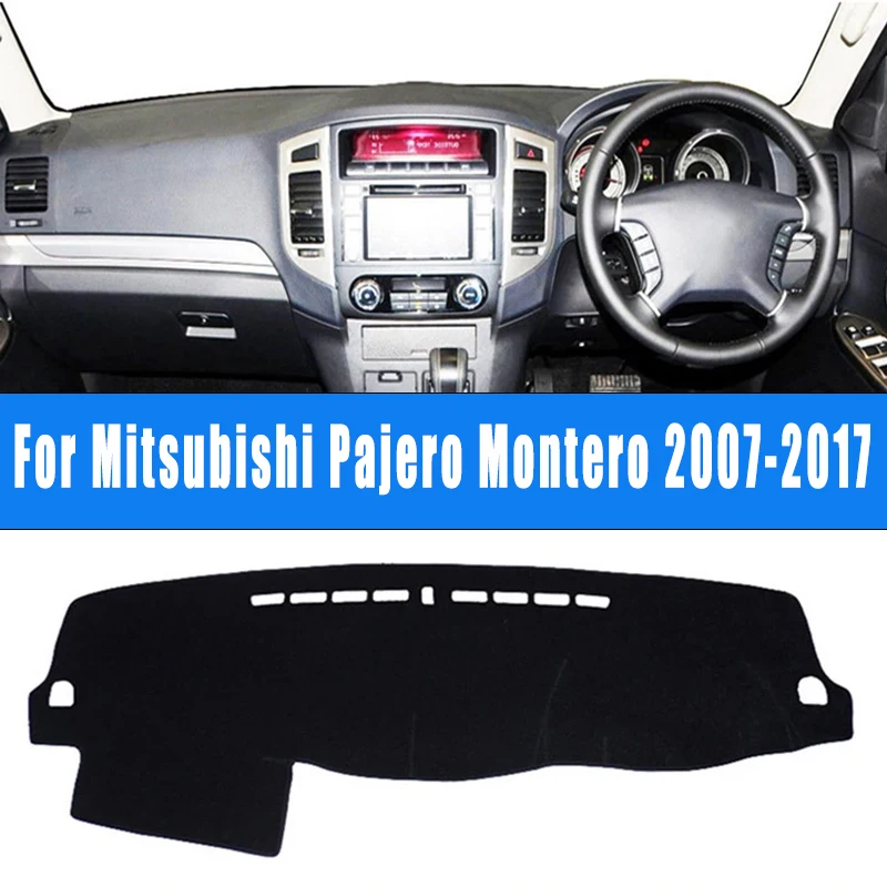 

For Mitsubishi Pajero Montero 2007-2017 Car Dashboard Mat Dash Cover Center Console Pad Custom Nonslip Cape Sunshade Accessories