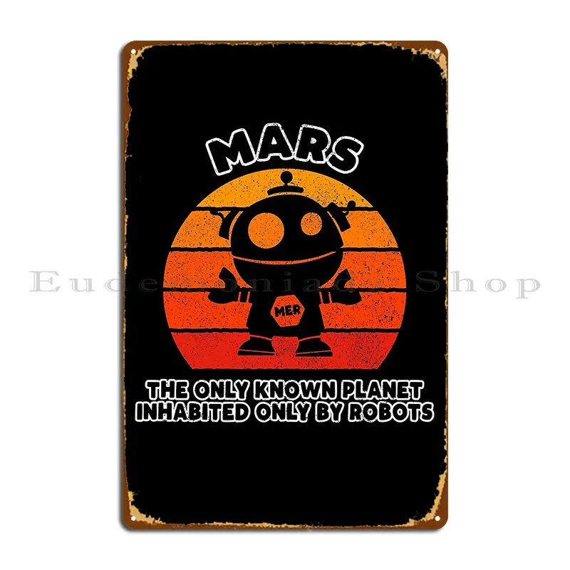 المريخ الكوكب المعروف الوحيد يسكن فقط علامة معدنية سينما جراج تصميم جدار مصمم تين تسجيل ملصق
