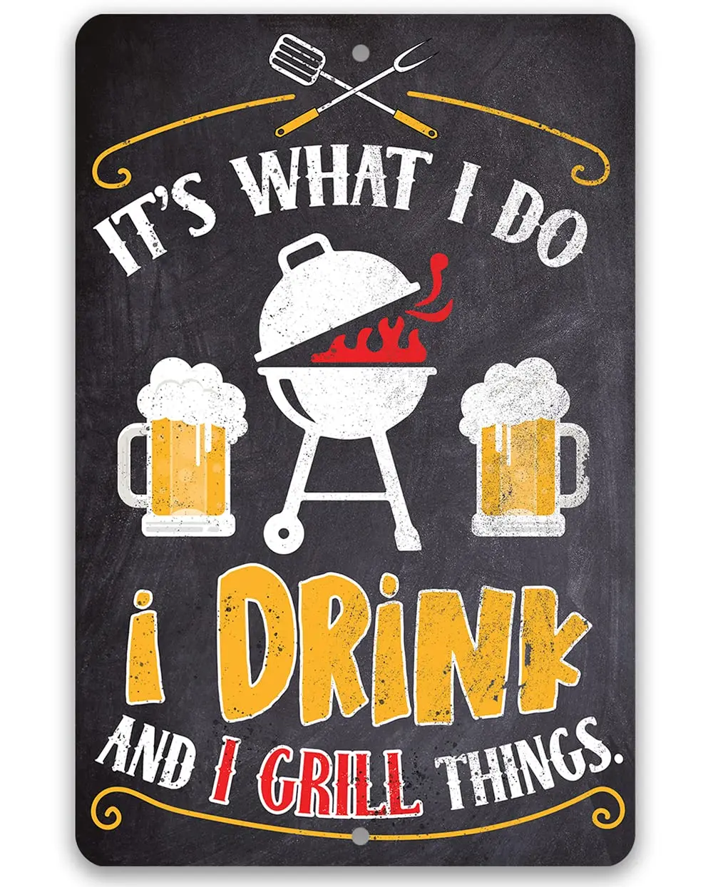 1v,Grill Signs - Durable Metal Sign - Use Indoor/Outdoor - Great Grill and Barbeque Restaurant Decor and Gift (, Its What I Do)-