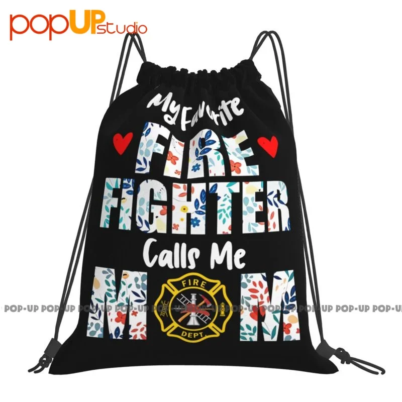 Flowers My Favorite Fire Fighter Calls Me Mom Fire Dept Drawstring Bags Gym Bag Training Shopping Bag