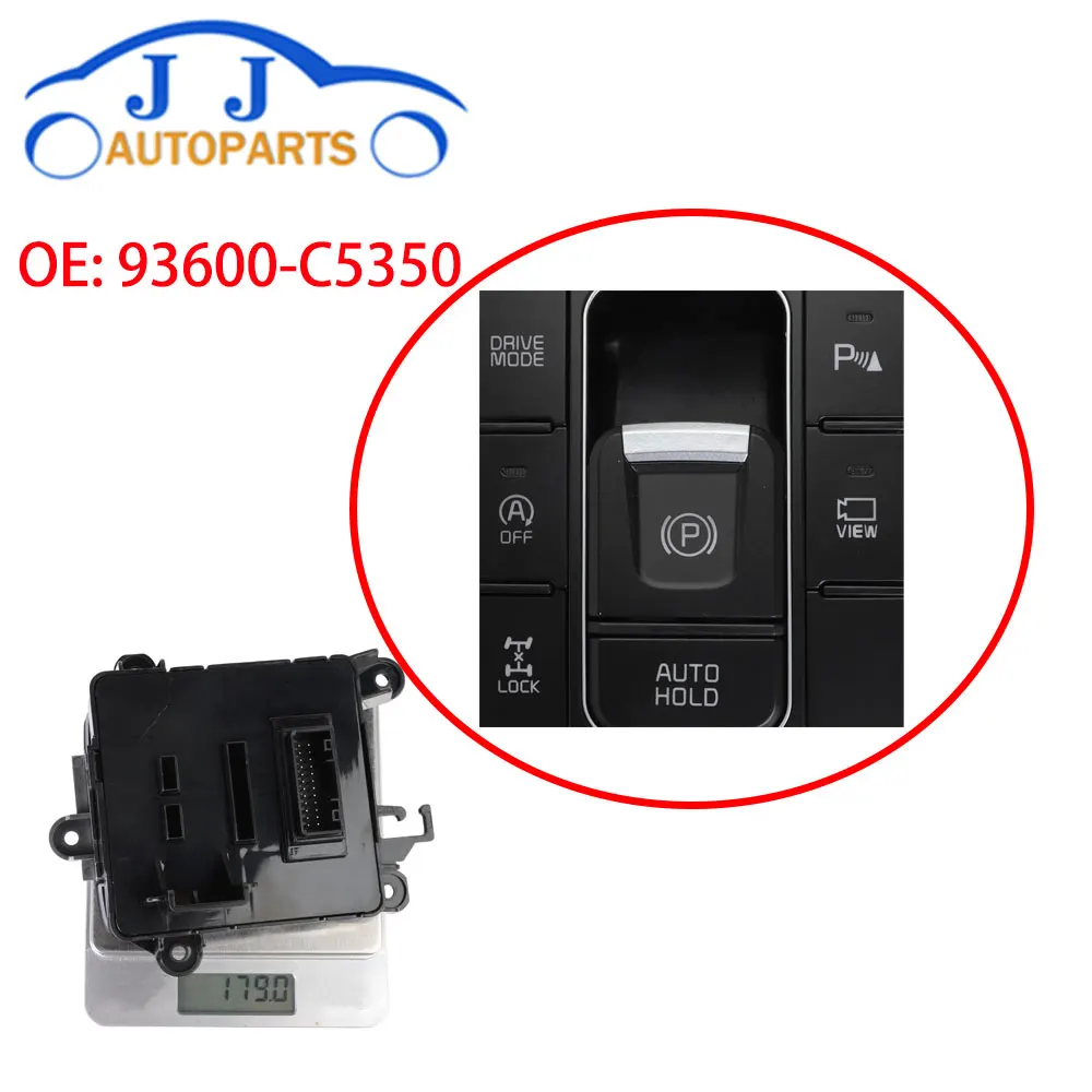 Electronic Handbrake Switch Parking Hand Brake Button 93600C5350 93600-C5350 For Kia Sorento 2015-2020 Car Accessories