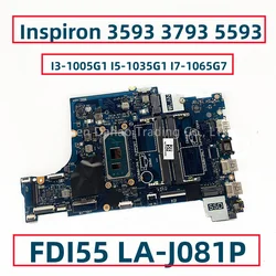 FDI55 LA-J081P For Dell Inspiron 5493 5593 3493 3593 Laptop Motherboard With I3-1005G1 I5-1035G1 I7-1065G7 CPU CN-03DD3K 0PYKXN