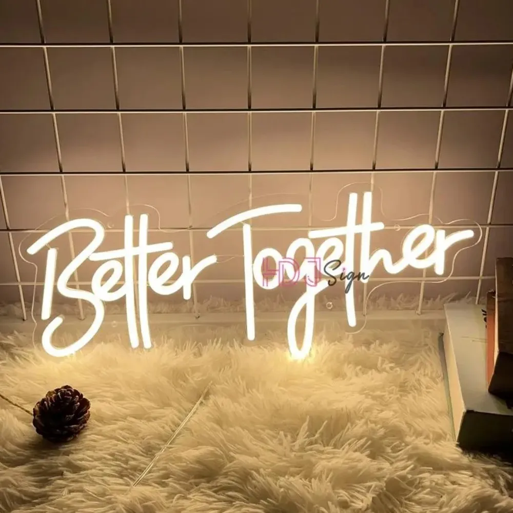 Custom Neon Sign Better Together Led Neon Light Sign for Party Decor  Neon Lamps Home wedding Room Wall Decoration