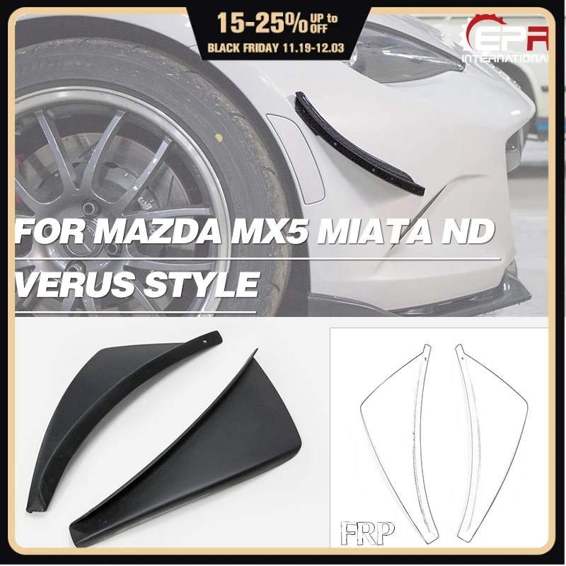 

MX5 FRP Fiber Glass Front Bumper Canard Verus Style FIberglass ND VE Side Splitter Kit Car Accessories For Mazda Miata ND