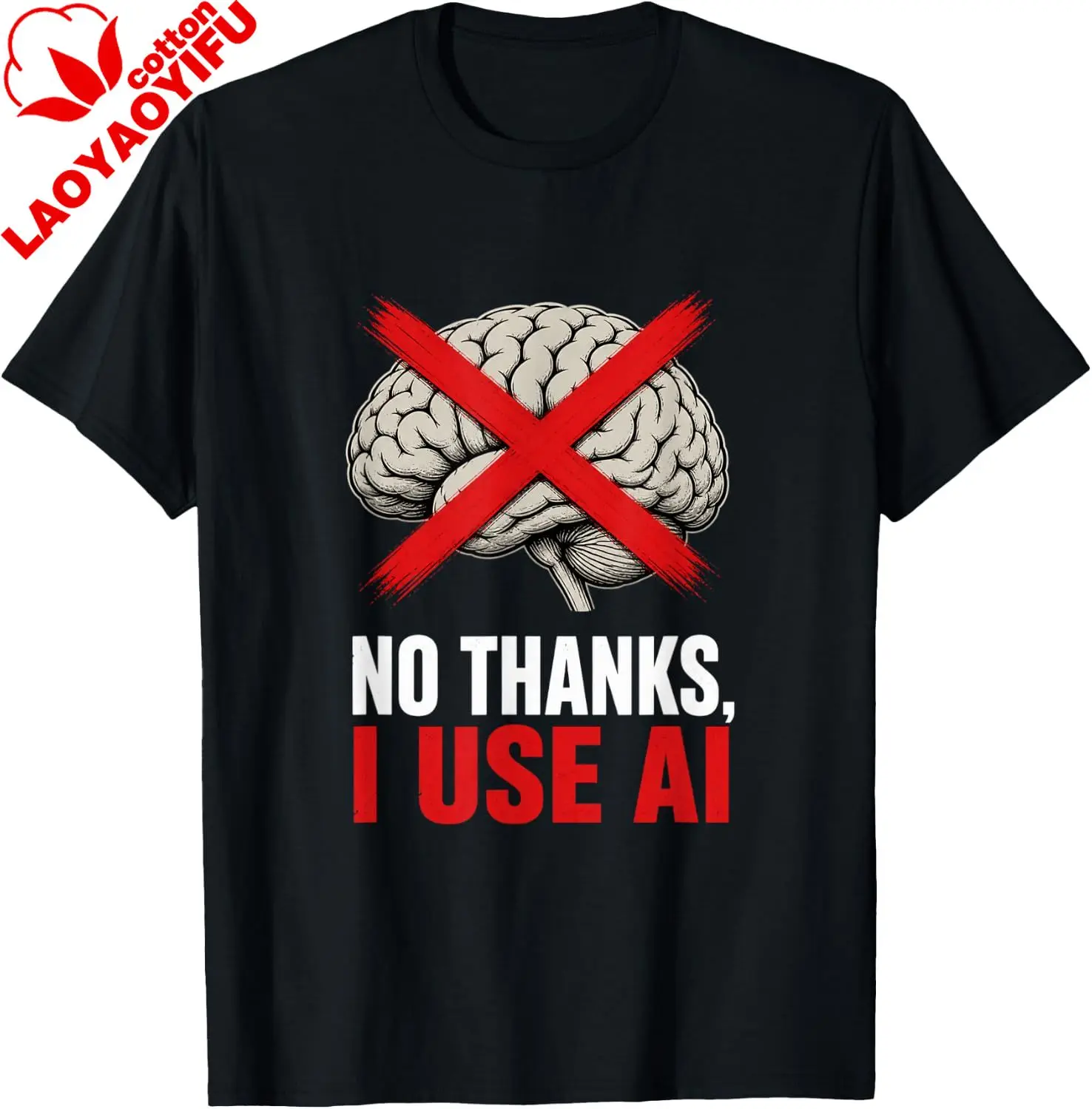 No Thanks I Use AI Funny Sarcastic Tech Humor Gift T-Shirt Men and Women Short Sleeves Funny Y2k Harajuku Cotton Summer Tops