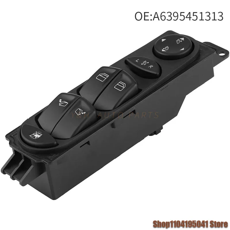 

A6395451313 For 06-10 Mercedes Benz W639 window regulator switch and electric window switch