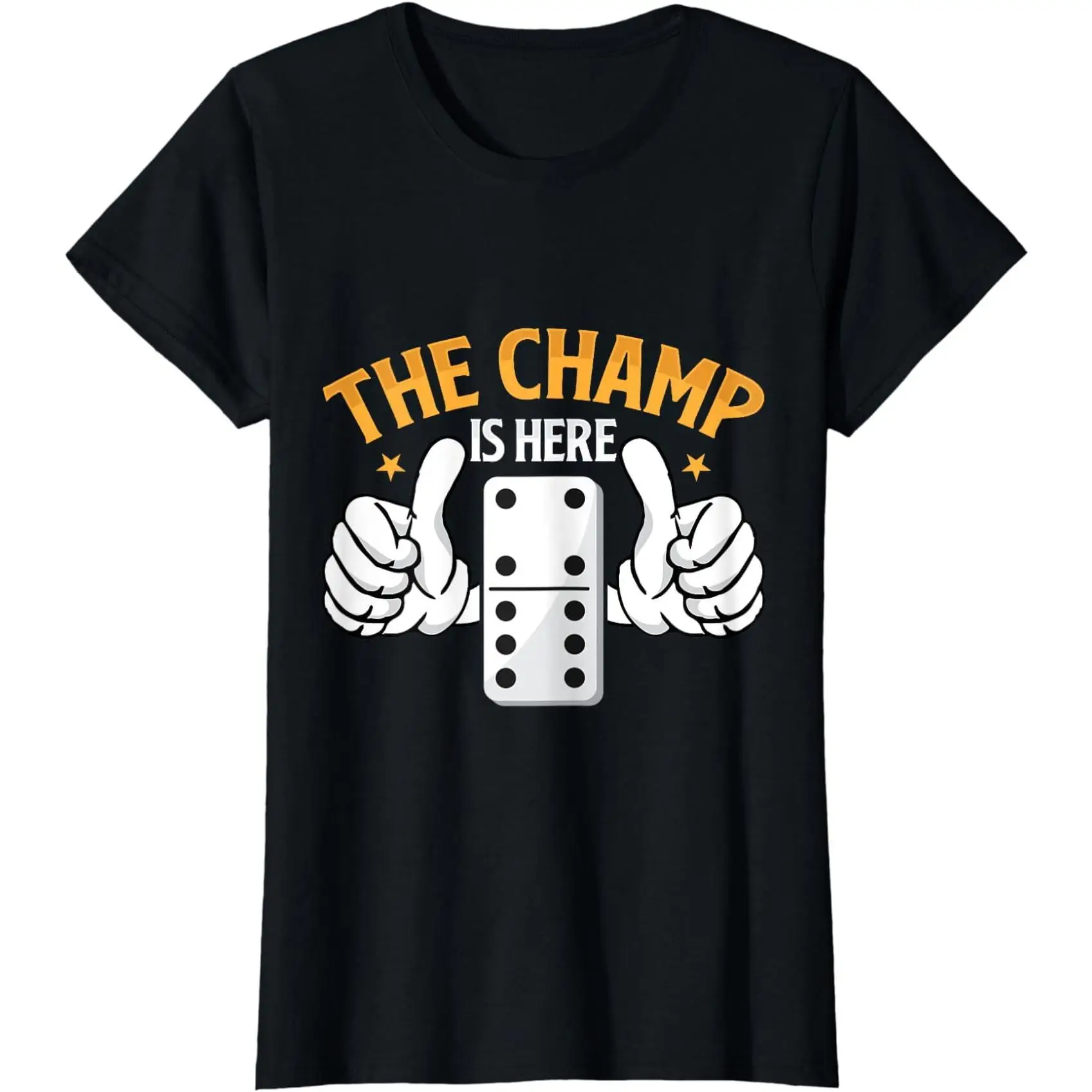 

The Champ Is Here T-shirt Women Men Domino Graphic Tee Funny Board Game Gifts Champion Tops Humor T-shirt
