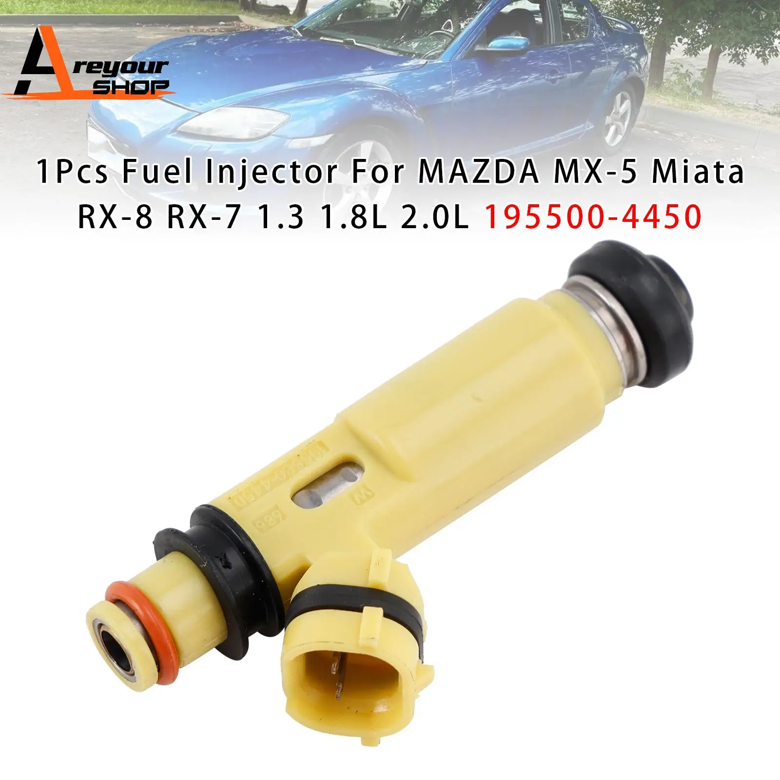 

Areyourshop 1Pc/4Pcs Fuel Injector For MAZDA MX-5 Miata RX-8 RX-7 1.3 1.8L 2.0L 195500-4450