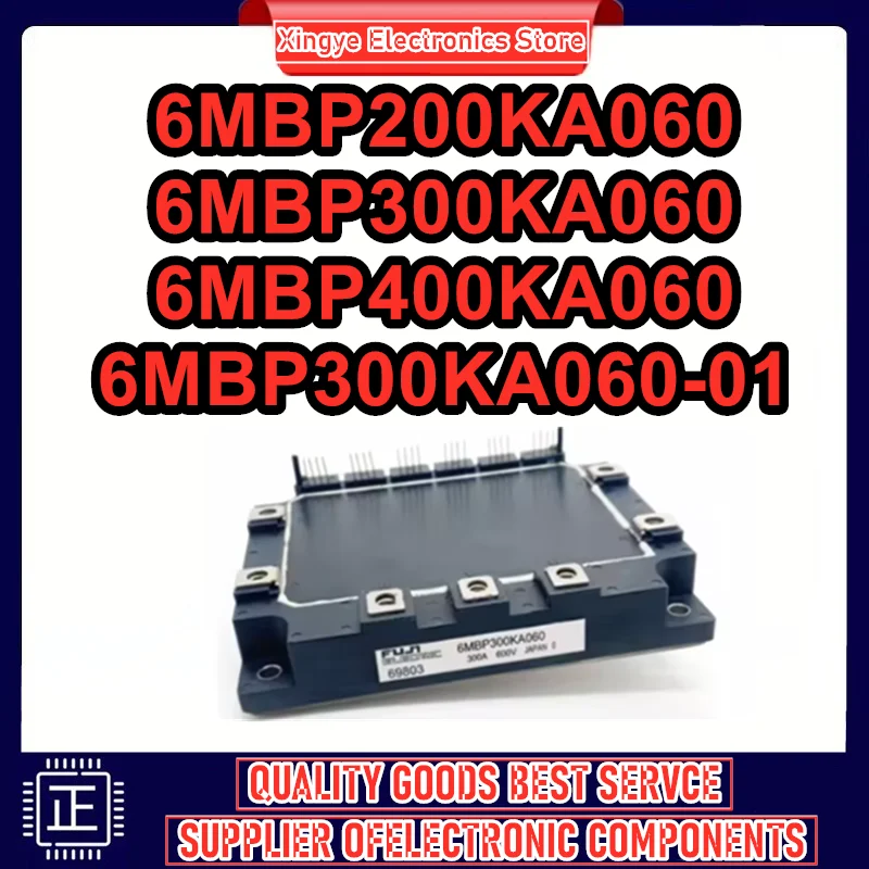 

6MBP200KA060 6MBP300KA060 6MBP400KA060 6MBP300KA060-01 NEW AND ORIGINAL MODULE IN STOCK