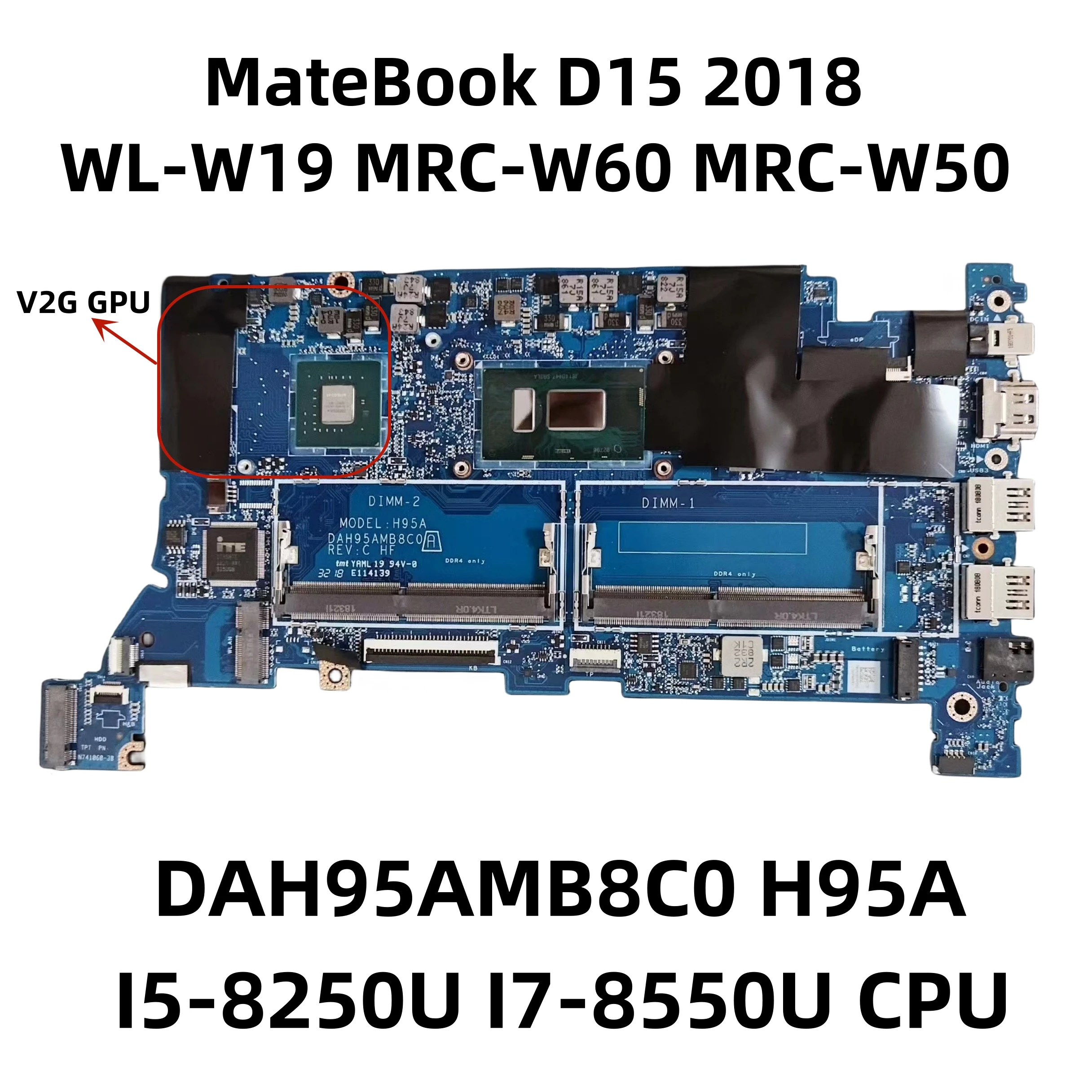 DAH95AMB8C0 For Huawei MateBook D15 2018 PL WL-W19 MRC-W60 MRC-W50 Laptop Motherboard With I5-8250U I7-8550U CPU DIS-V2G GPU