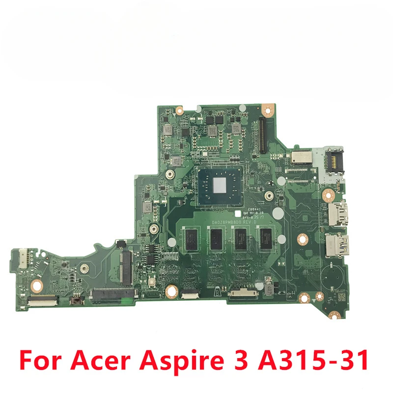 

DA0Z8PMB8D0 for Aspire 3 A315-31 N17Q2 Laptop Motherboard with CPU:N3450 N3350 RAM:4GB SSD 32GB DDR3 100% Fully Tested