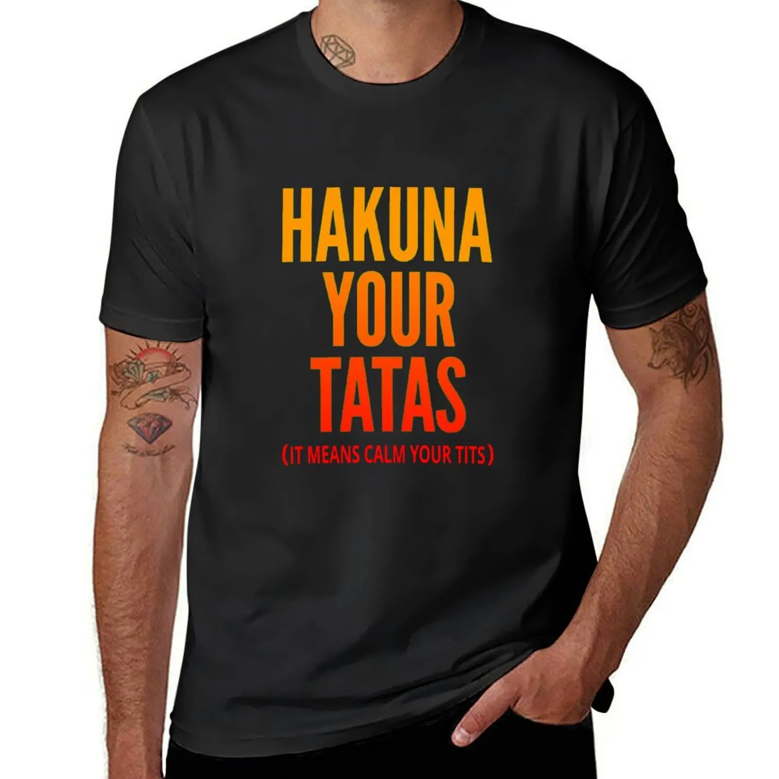 

Hakuna Your Tatas T-Shirt quick drying oversizeds heavyweights mens clothing