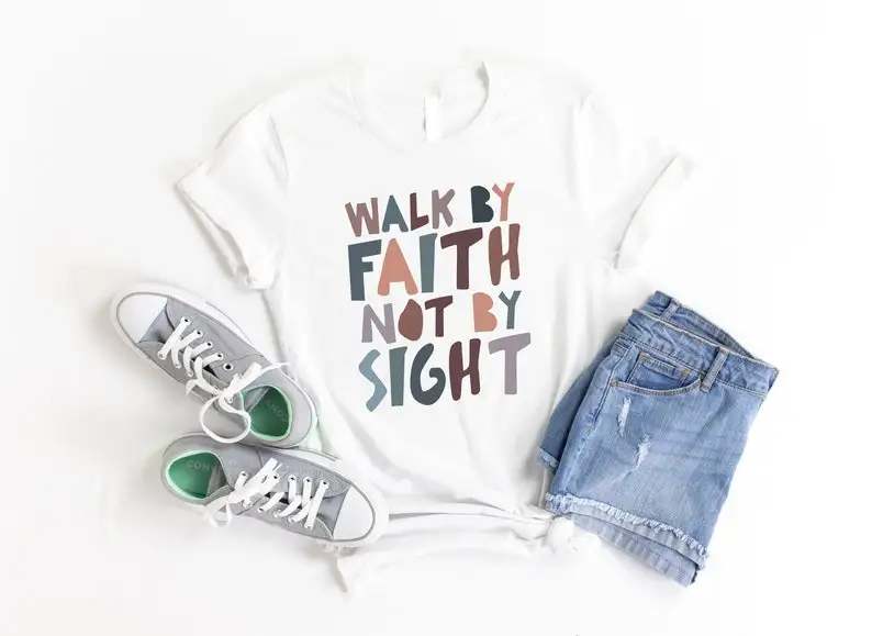 Walk By Faith Not By Sight Shirt, Aesthetic Gift for Friend Christian Faith Gifts Short Sleeve Top Tees 100% Cotton Harajuku y2k