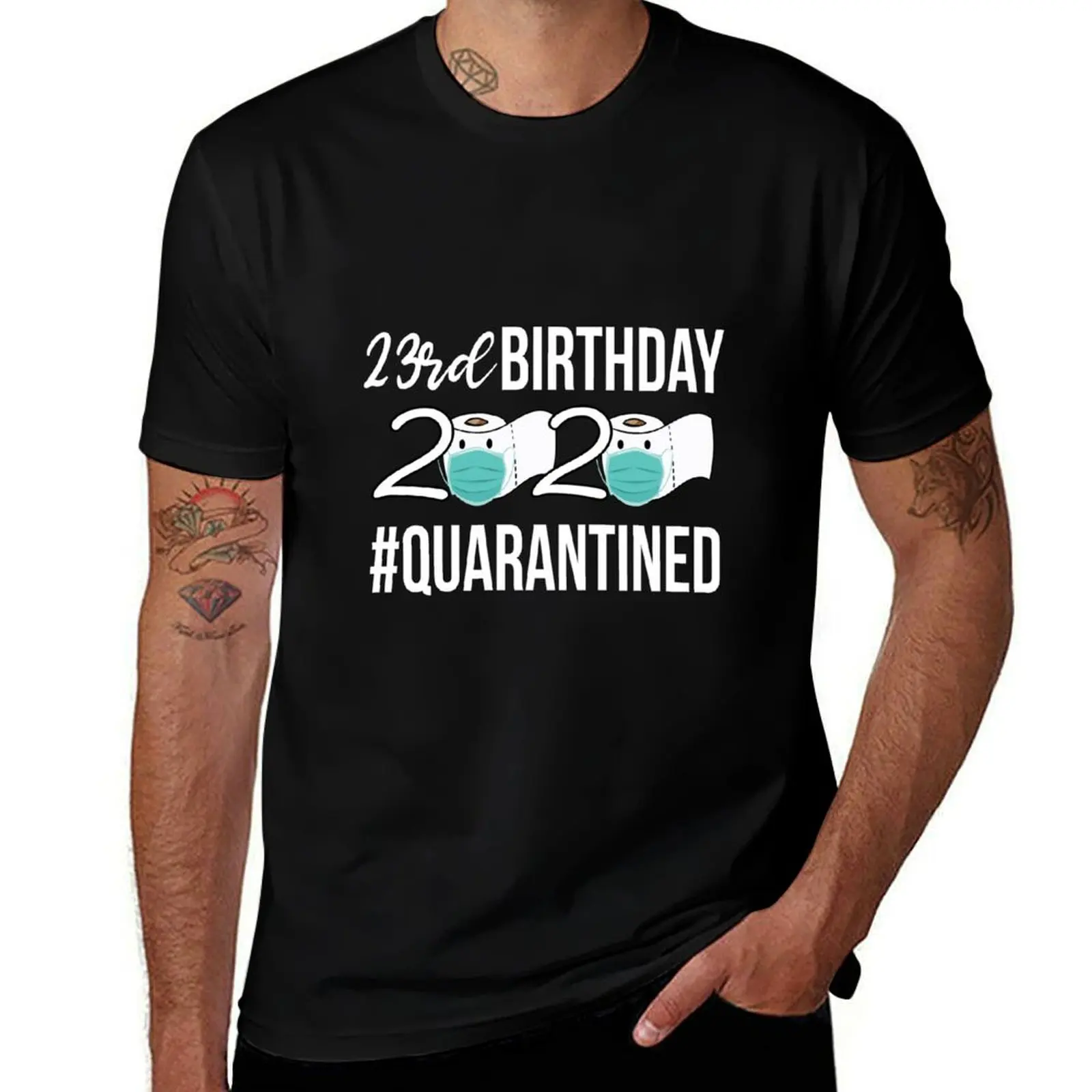 

Birthday 2020 Quarantined 23rd birthday Quarantined T-Shirt t shirts for man cotton funny t shirts for man slim fit T-shirt