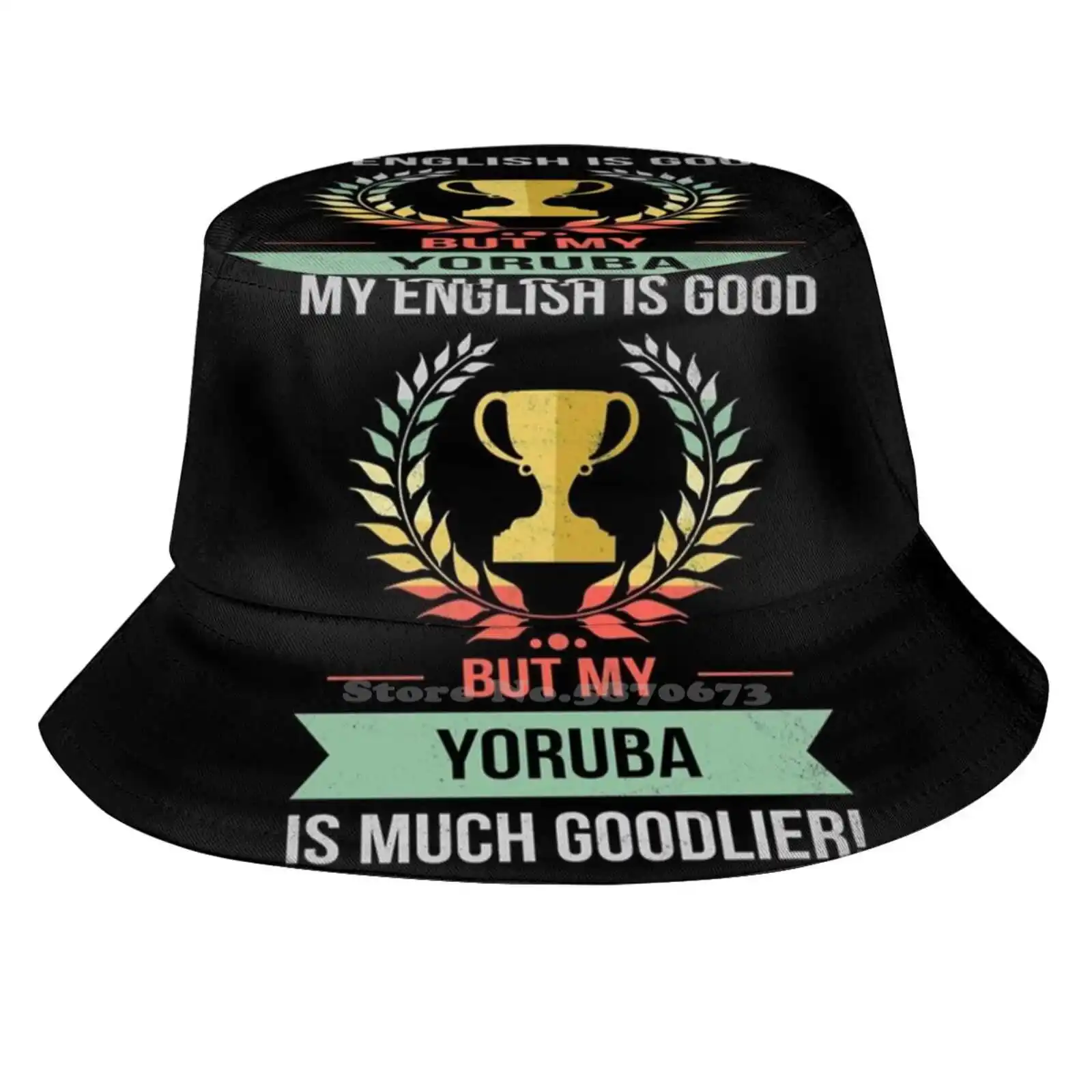 Funny My English Is Good But My Yoruba Is Goodlier Design Fishing Hunting Climbing Cap Fisherman Hats Yoruba Orisha Shango