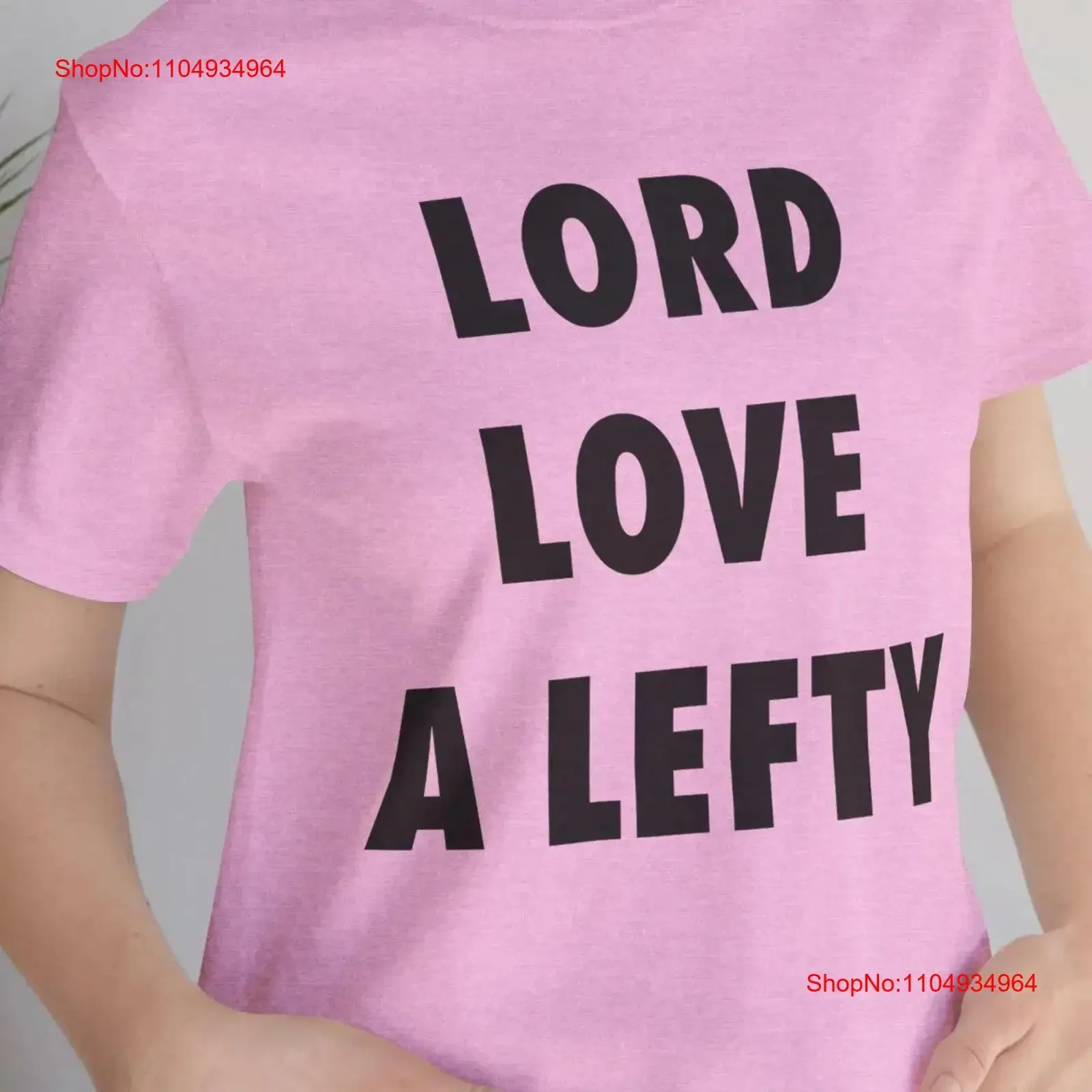 

Lord Love A Lefty T Shirt Left Handed Hander Power South Paw Flanders Leftorium Handers Rule vintage Washed Versatile