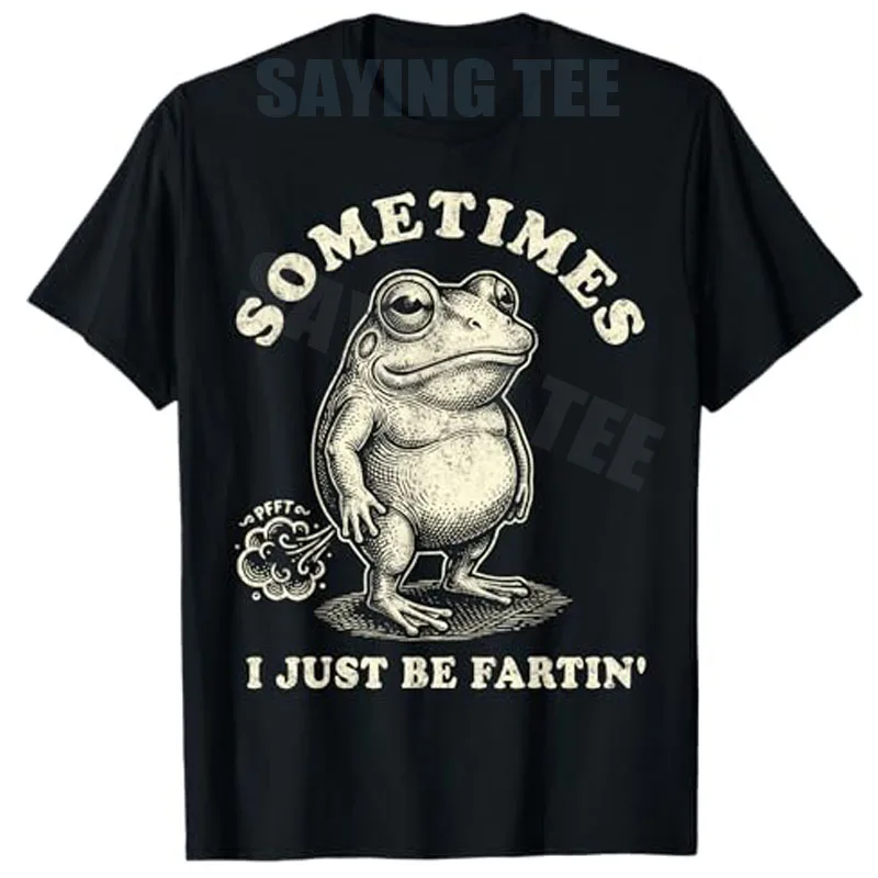 Sometimes I Just Be Fartin' Vintage Funny Frog T-Shirt Y2k Funny Fart Designs - Silly Farting Frog Aesthetic Novelty Saying Tee