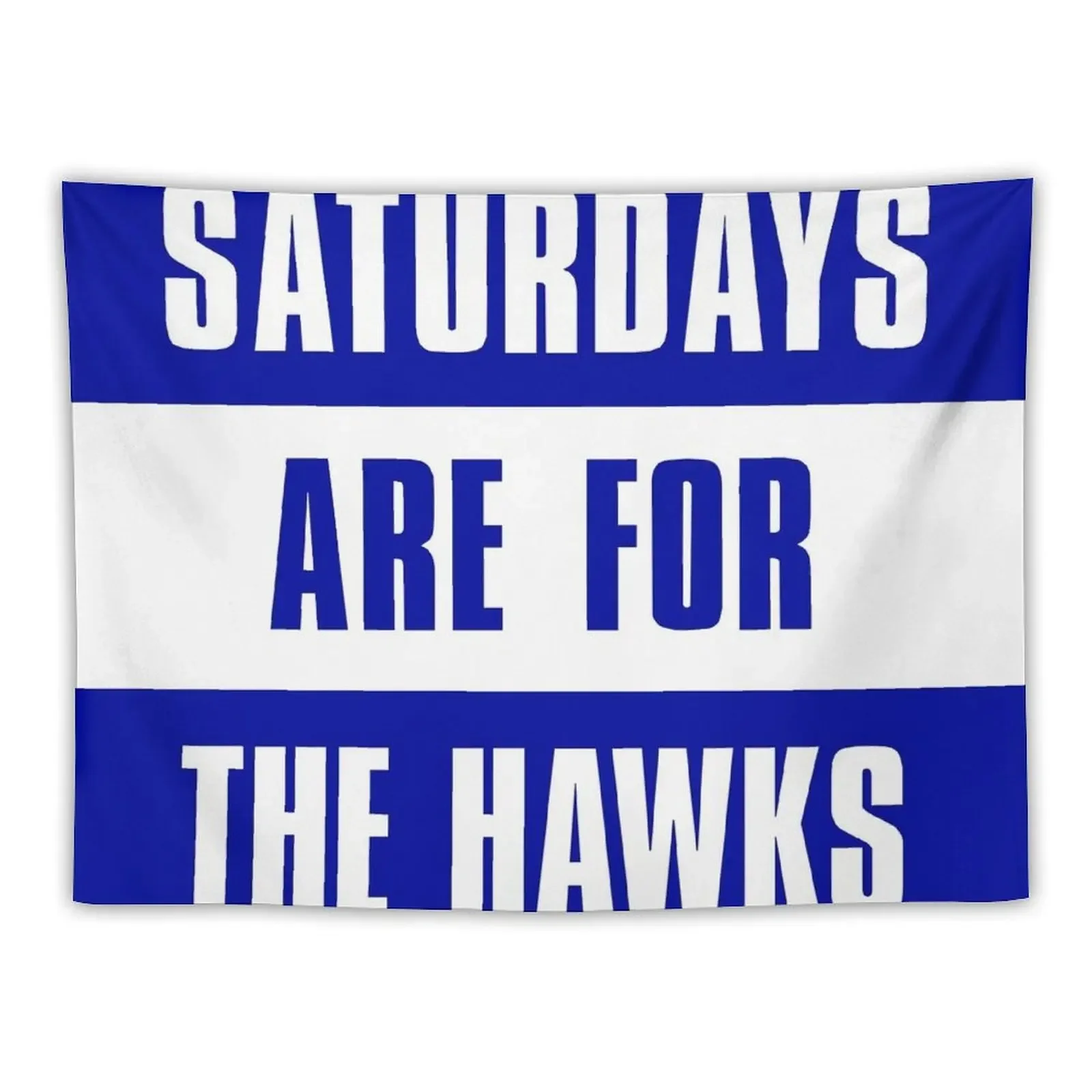 

Saturdays are for The Hawks, Rockhurst University Tapestry Bedroom Decoration Decoration Home On The Wall Tapestry