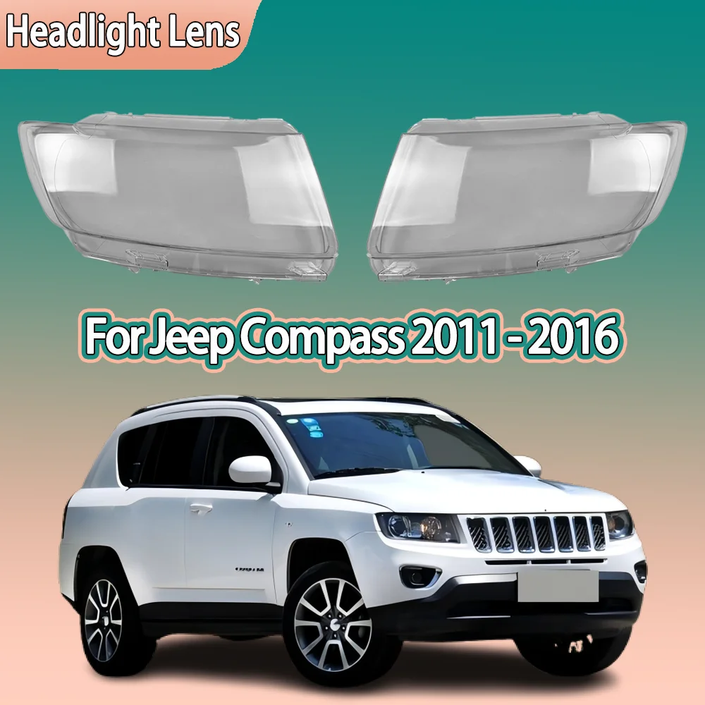 

Car Front Lights Lens For Jeep Compass 2011 2012 2013 2014 2015 2016 Glass Lampshade Replace Original Front Headlight Cover
