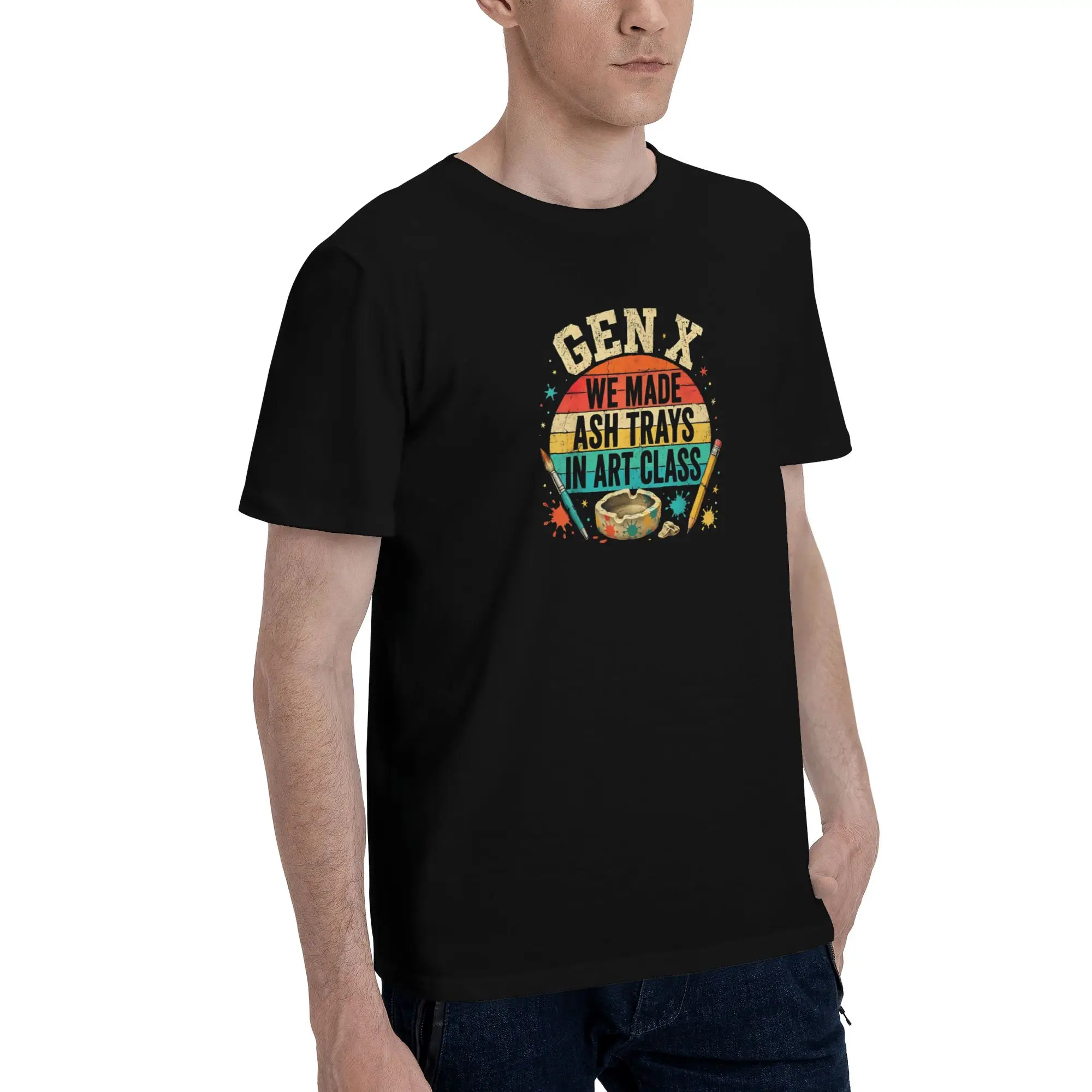 1 Piece Classic Funny 100% Cotton T-Shirt Gen X WE MADE ASHTRAYS IN ART CLASS Tops Tees For Men