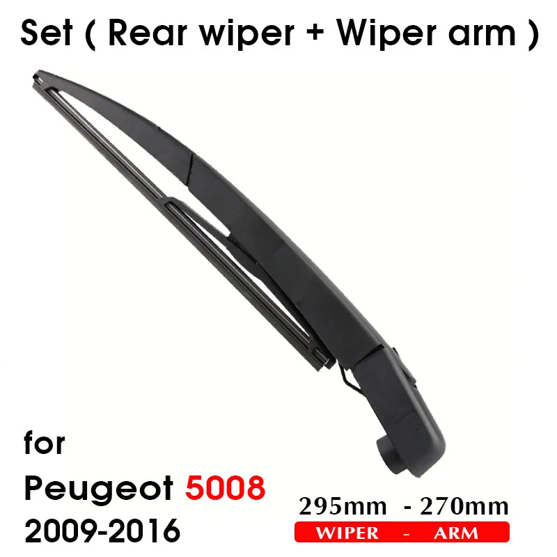 Car Wiper Blade For Peugeot 5008 2009 Onwards Rear Back Windshield Windscreen Rear Wiper 295mm+Arm 270mm Car Accessories