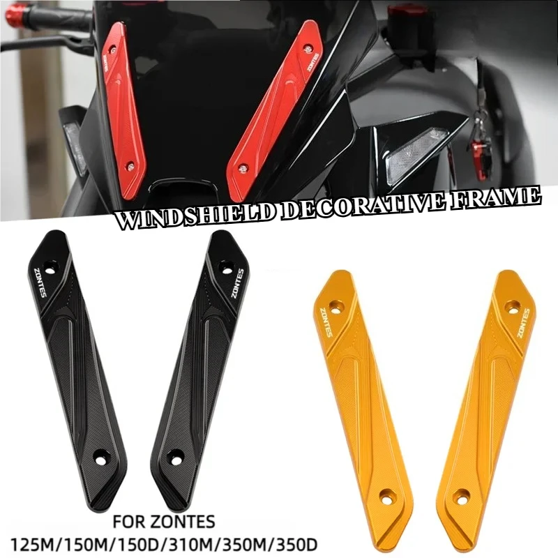 

for Zontes 125m 150m 150D 310m 350D 350m Windshield Decorative Bracket Cover Windshield Decorative Cover Metal Coverage