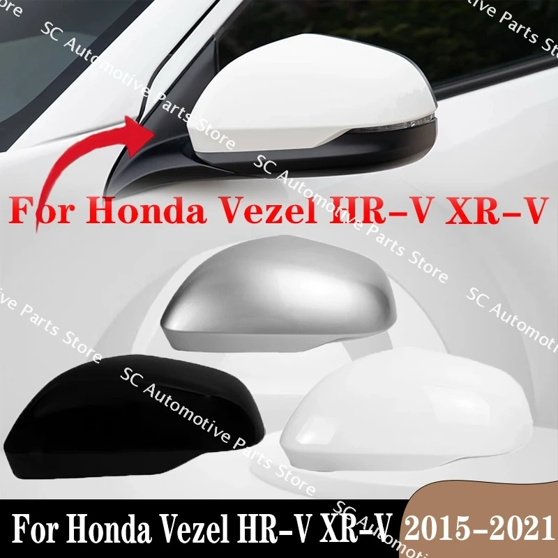 

SC For Honda Vezel HR-V XR-V 2015-2021 Auto Car Accessories Rearview Side Mirror Glass Lenses Mirror Frame Base Shell Cover