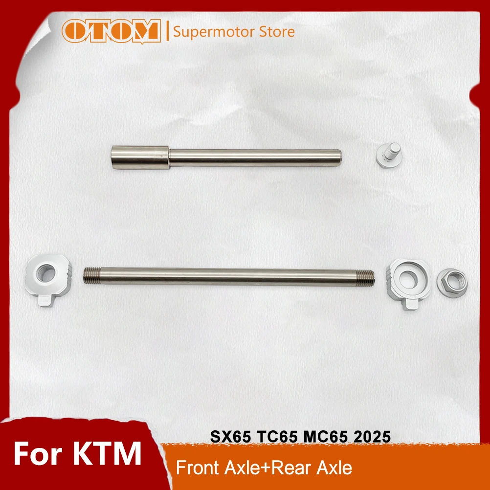OTOM Motorcycle Front Rear Wheel Axle With Nut Block Hub Shaft For KTM HUSQVARNA GASGAS SX65 TC65 MC65 2025 Off-road Accessories