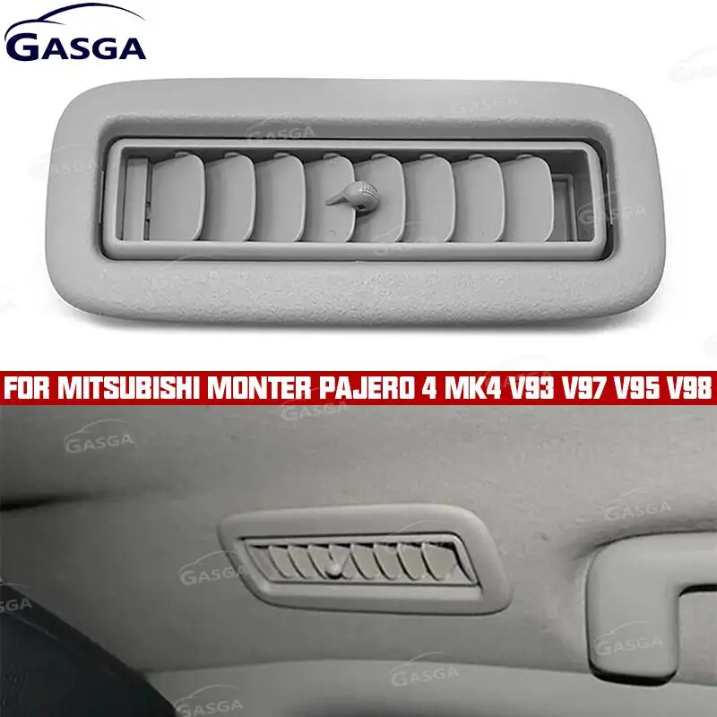 Grille 7842A069YA For Mitsubishi Monter Pajero 4 MK4 V93 V97 V95 V98 7842A069HA Car Roof Air Conditioning Vent