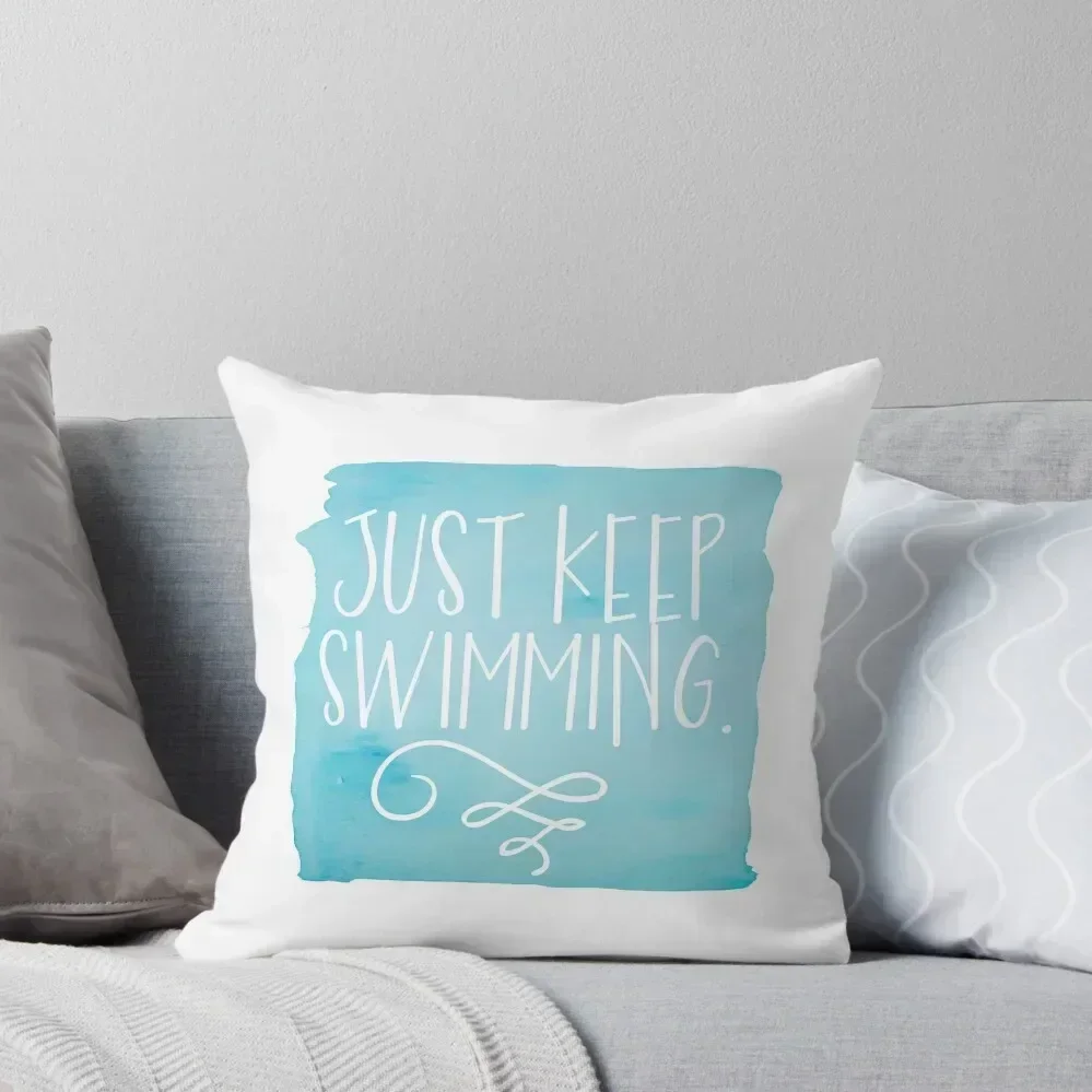 

Just Keep Swimming Throw Pillow Sofa Cushion Cover Elastic Cover For Sofa pillow