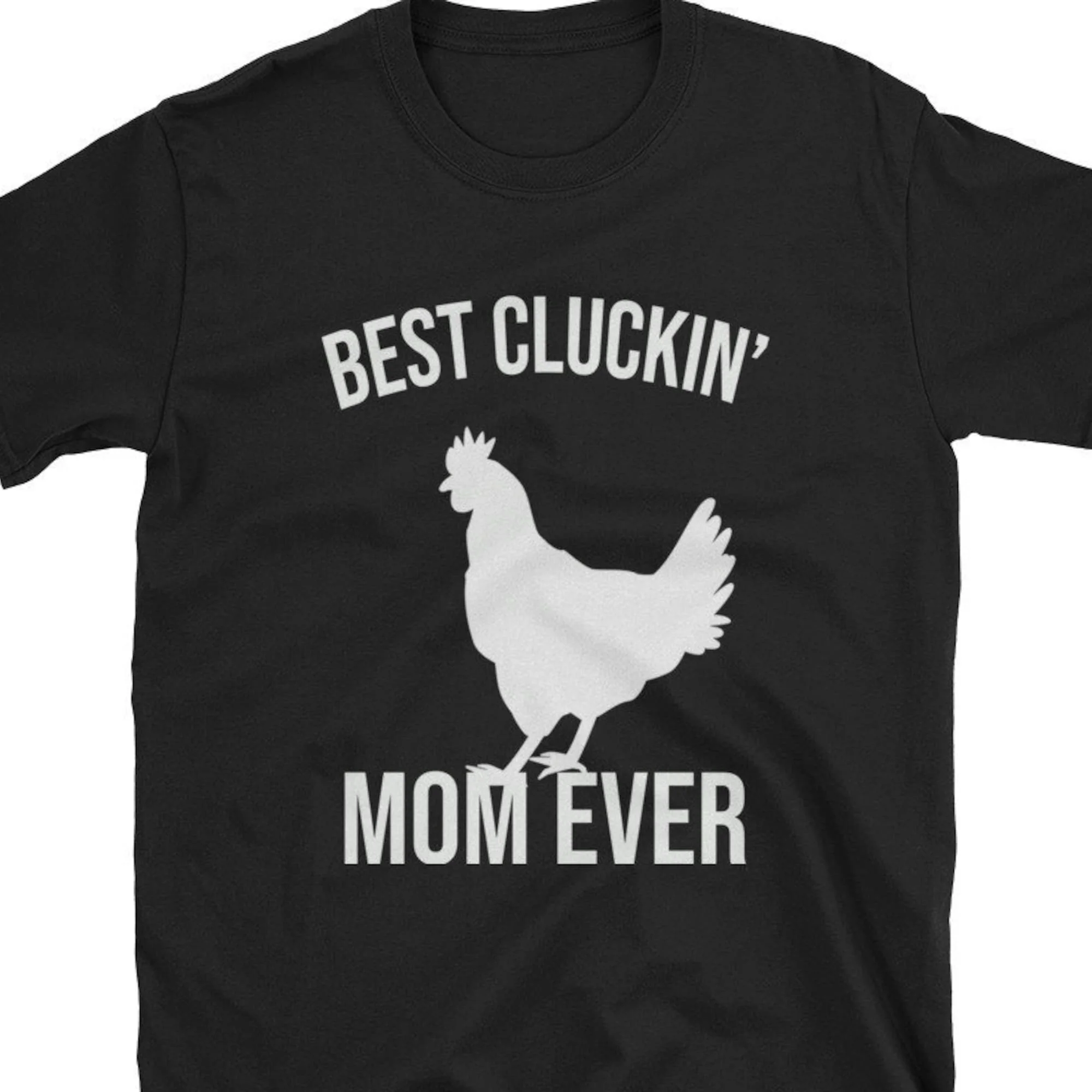 Best Cluckin Mom Ever Mother'S Day T Shirt Chicken Wife Birthday