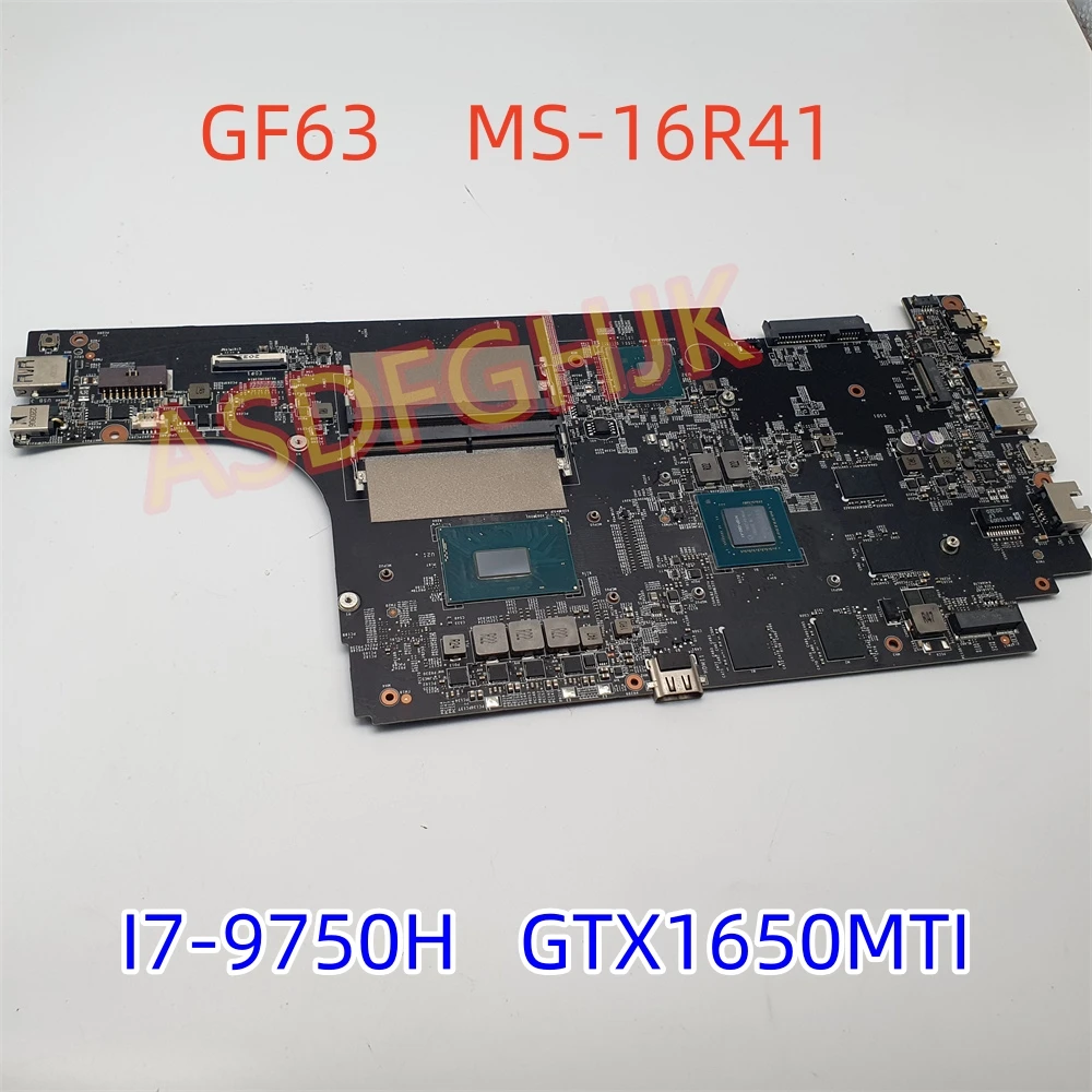 

Original For MSI GF63 10SCSR-265CN MS-16R4 Laptop Motherboard MS-16R41 Ver1.0 I7-9750H N18P-G62-A1 GTX1650MTI Works Perfectly