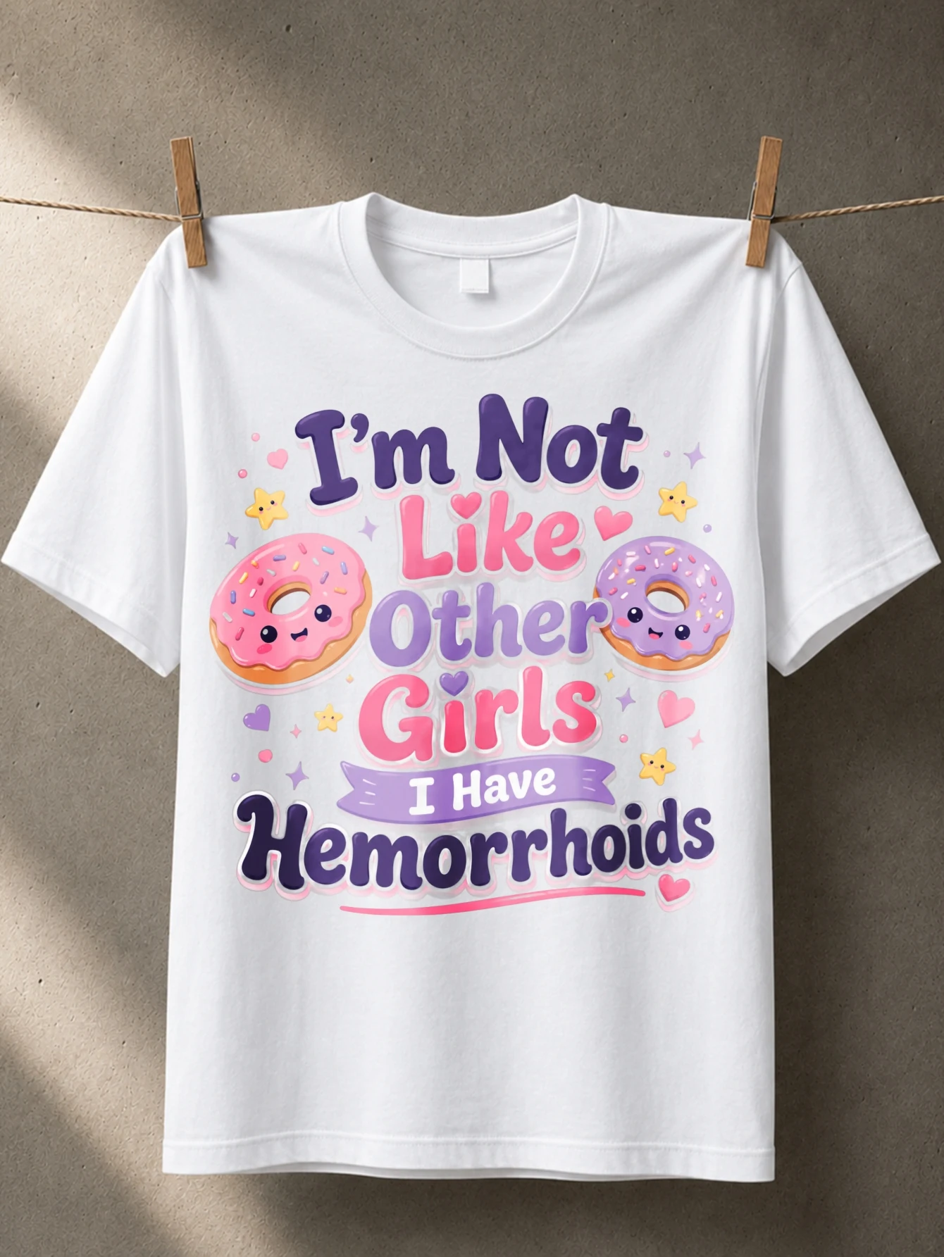 m Not Like Other Girls I Have Hemorrhoids with pastel donuts hearts stars and cute purple pink  Unisex All T-Shirt