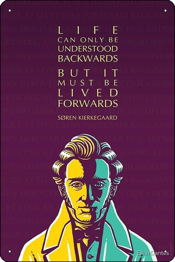 Søren Kierkegaard Inspirational Quote: Life Can Only Be Understood Backwards Poster Funny Metal Tin Sign for Home Kitchen Bar Ro