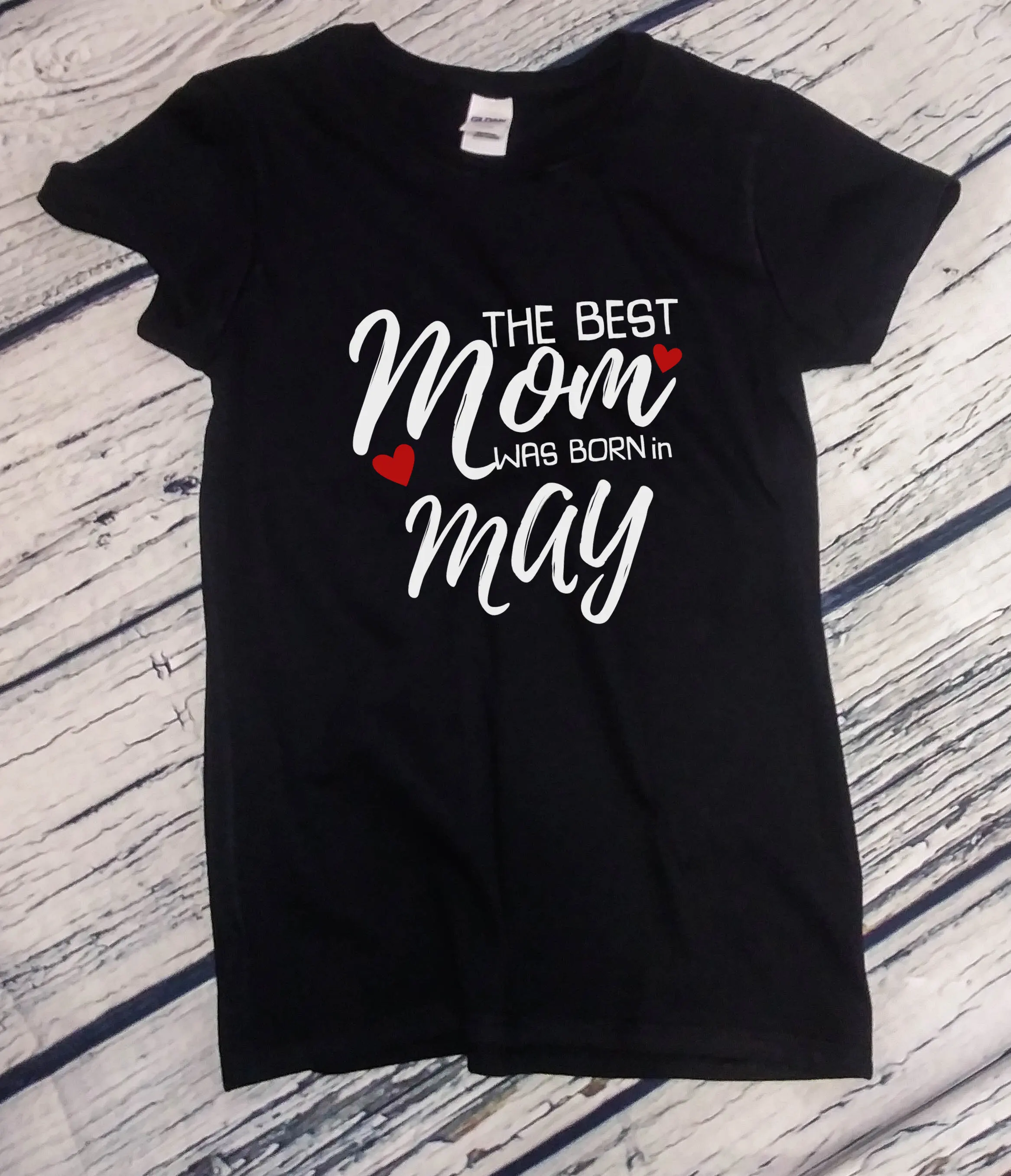 Ladies The Best Mom Was Born In May Any Month Birthday For Women T Shirt Bday Present Women'S Mothers Day