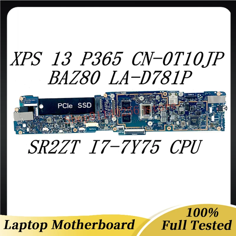 

CN-0T10JP 0T10JP 0VP9G1 066YYK For DELL XPS 13 9365 BAZ80 LA-D781P With SR2ZT I7-7Y75 CPU 16GB-RAM Laptop Motherboard 100%Tested