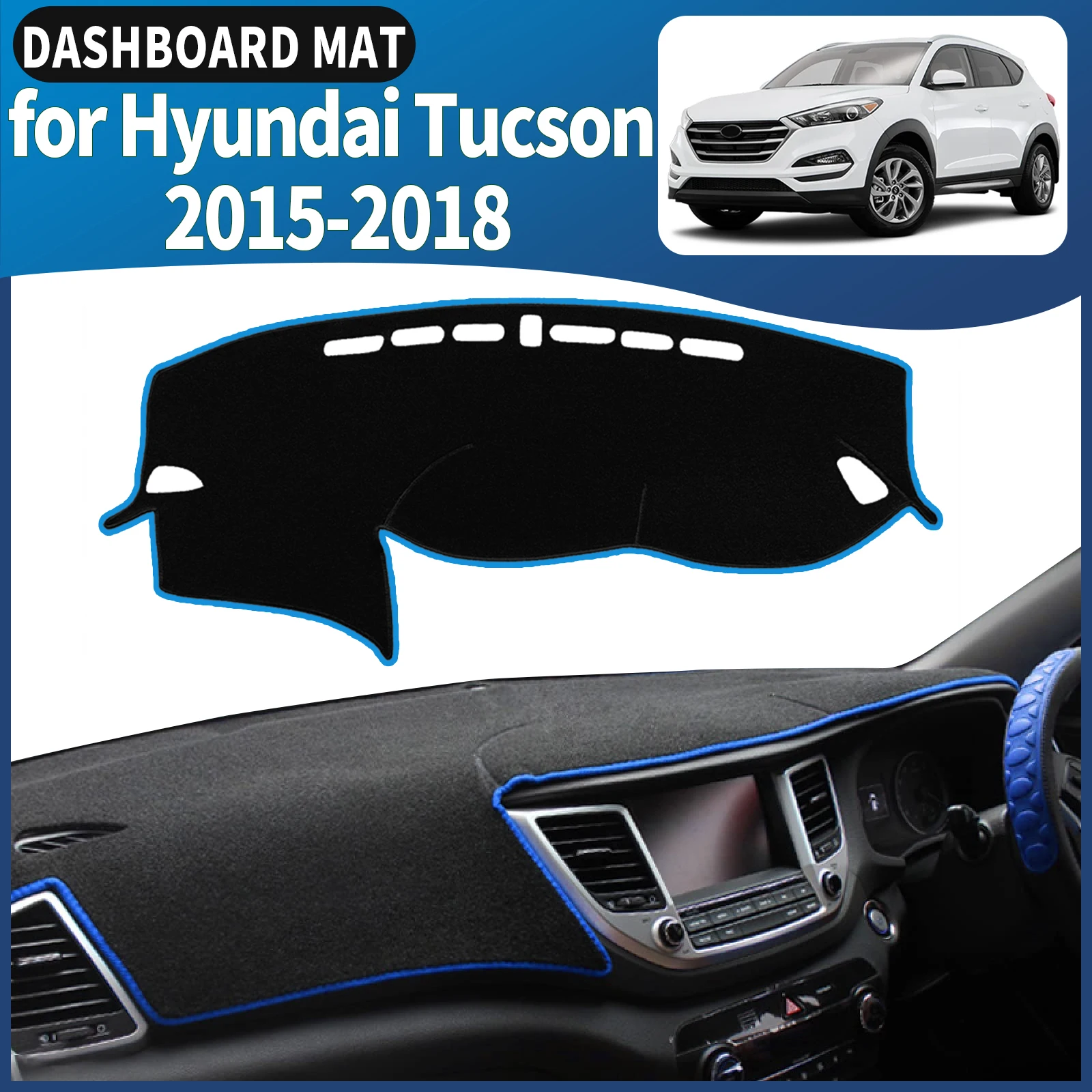 

fit for Hyundai Tucson 2015 2016 2017 2018 Car Dashmat Dashboard Cover Pad DashMat Sunshade Accessories Protective Carpet