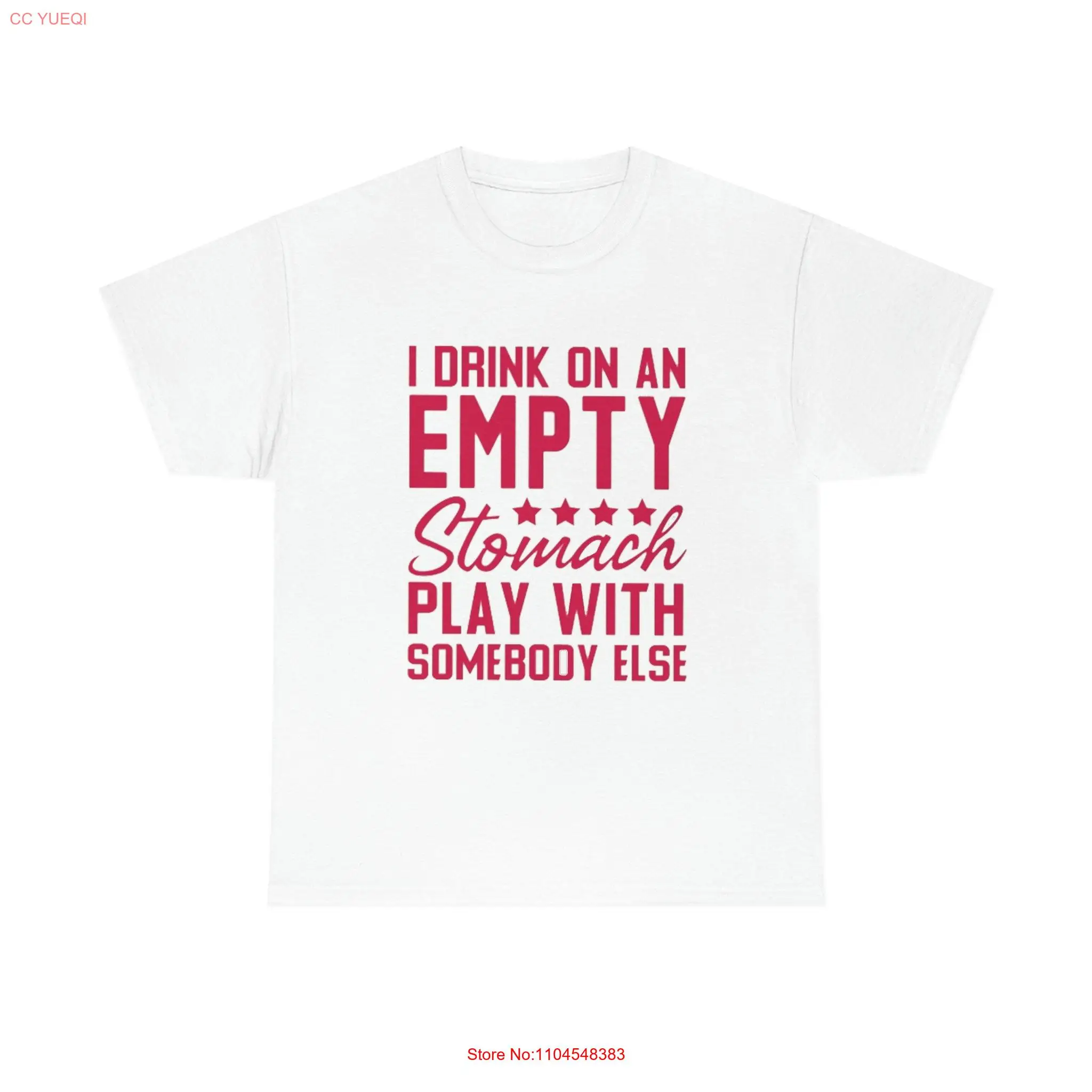 I drink on an empty stomach play with somebody else shirt long or short sleeves